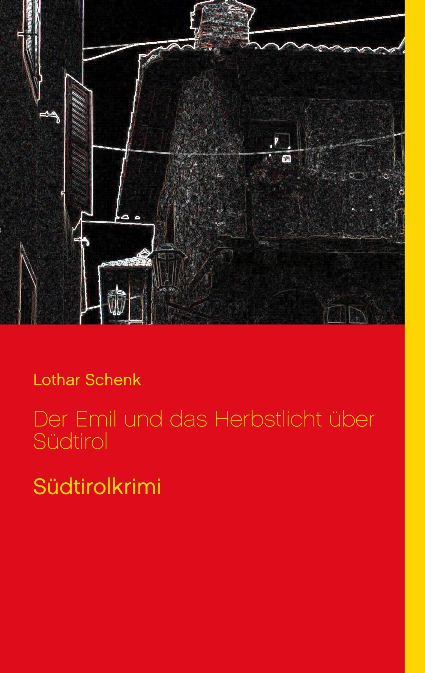 Der Emil und das Herbstlicht über Südtirol: Südtirolkrimi Contemporary literature