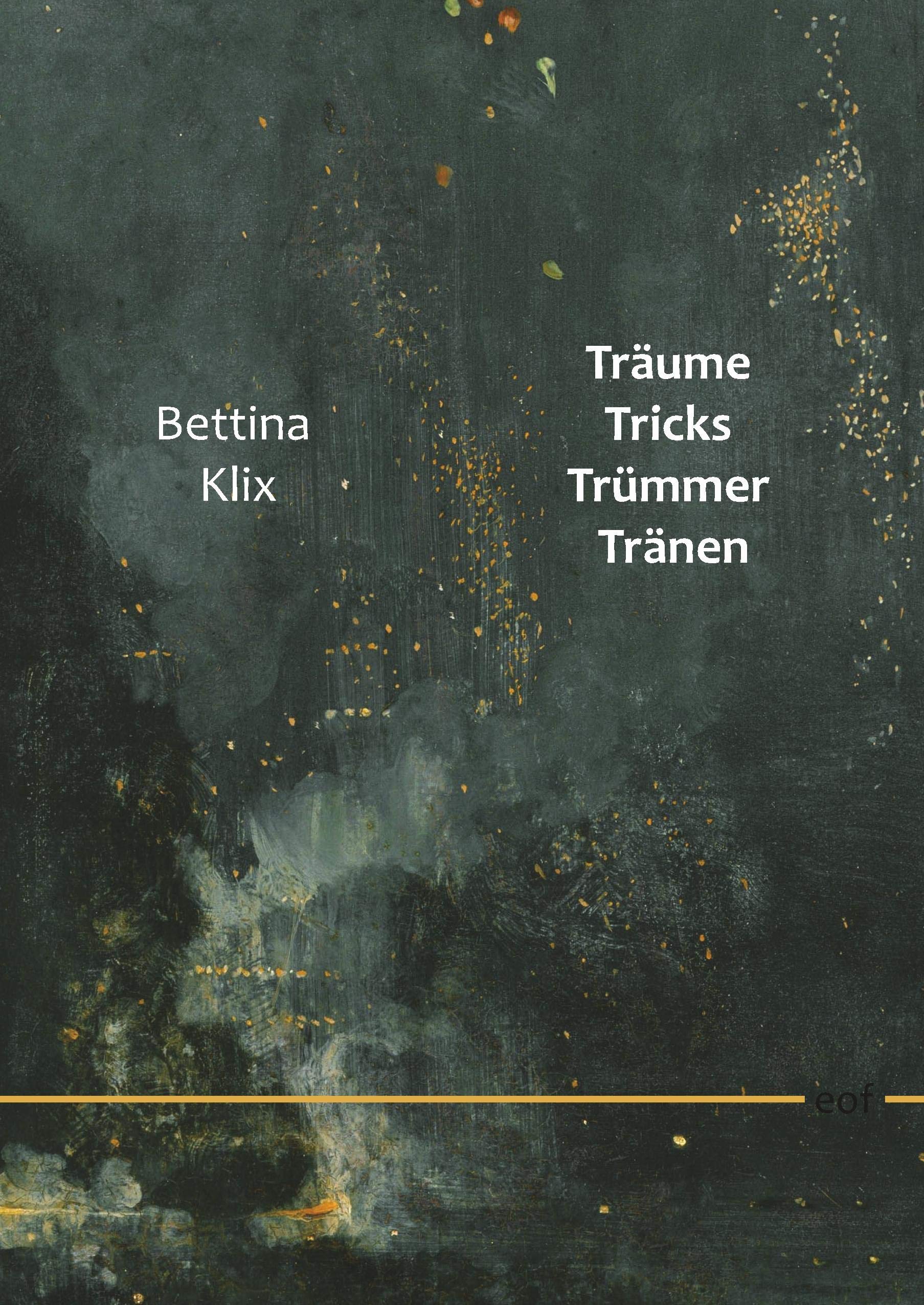 Träume Tricks Trümmer Tränen Essays & Short Stories