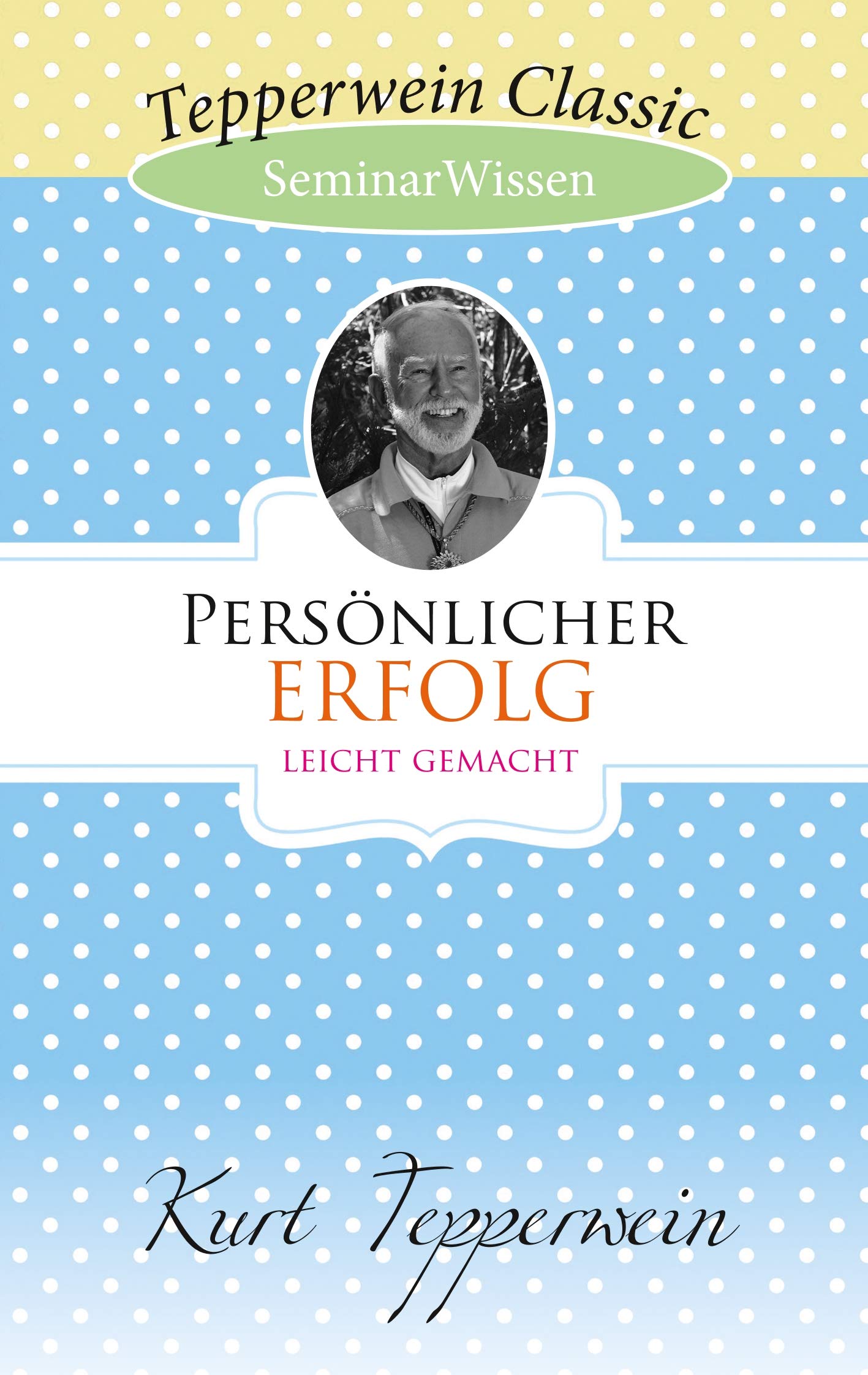 Persönlicher Erfolg leicht gemacht: SeminarWissen Lifestyle
