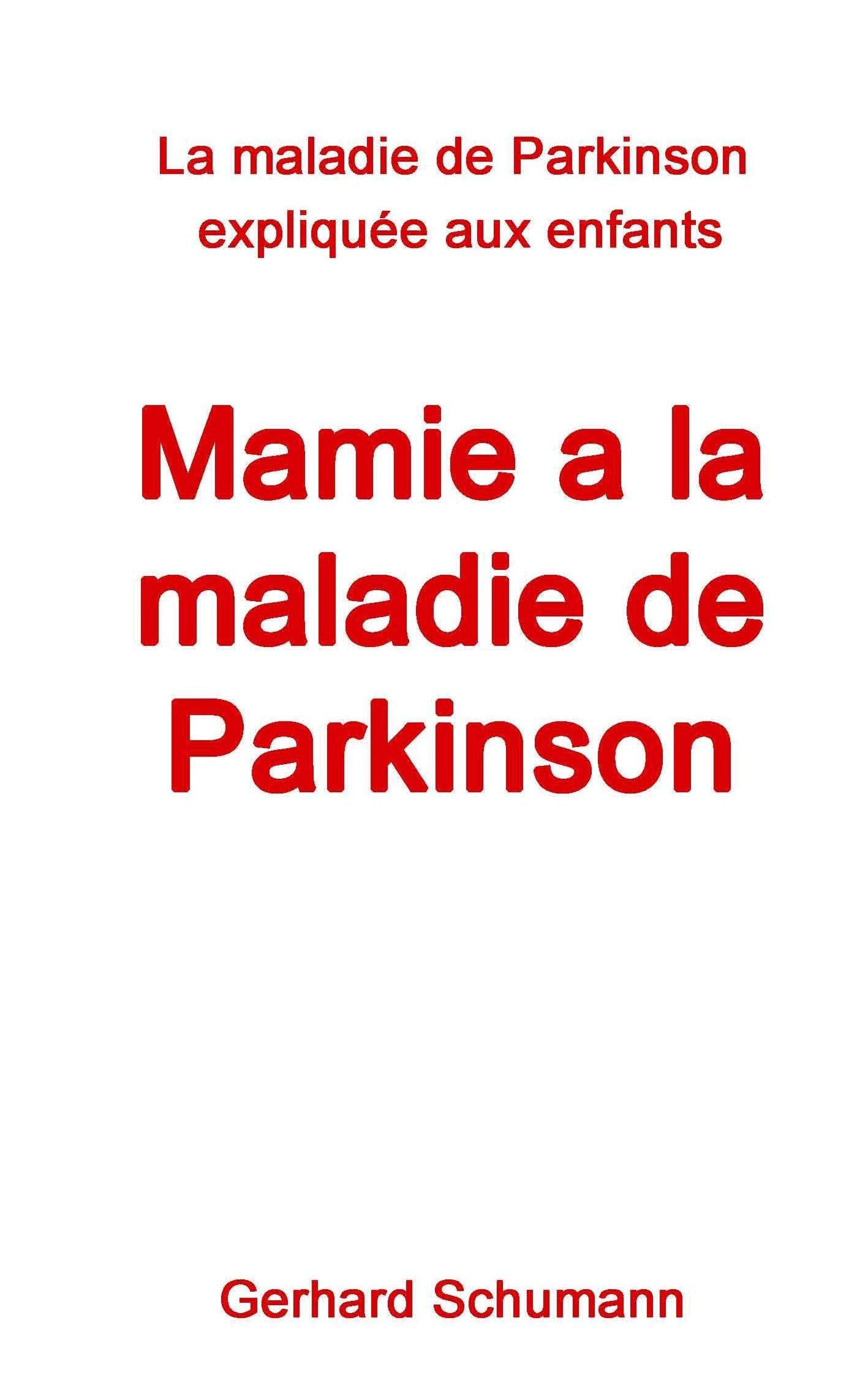 Mamie a la maladie de Parkinson: La maladie de Parkinson expliquée aux enfants book