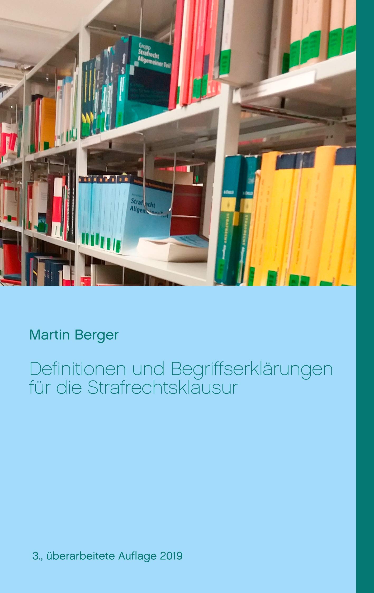 Definitionen und Begriffserklärungen für die Strafrechtsklausur Law