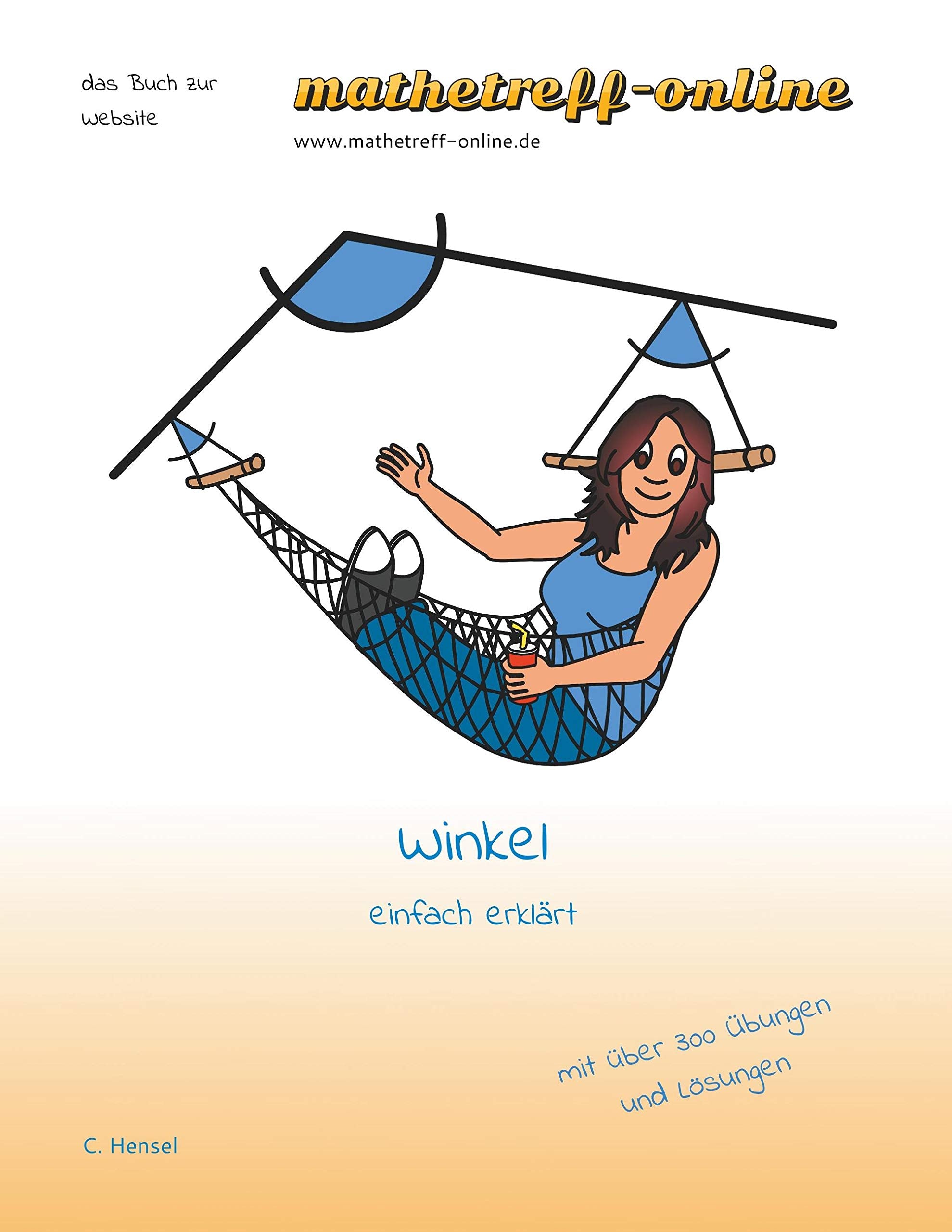 Winkel: einfach erklärt (das Buch zur Website) Mathematics