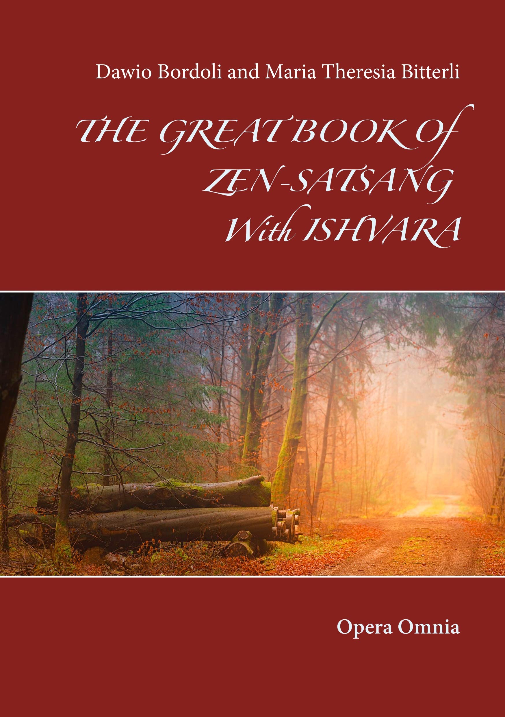 The great book of Zen-Satsang with Ishvara: Opera Omnia Lifestyle