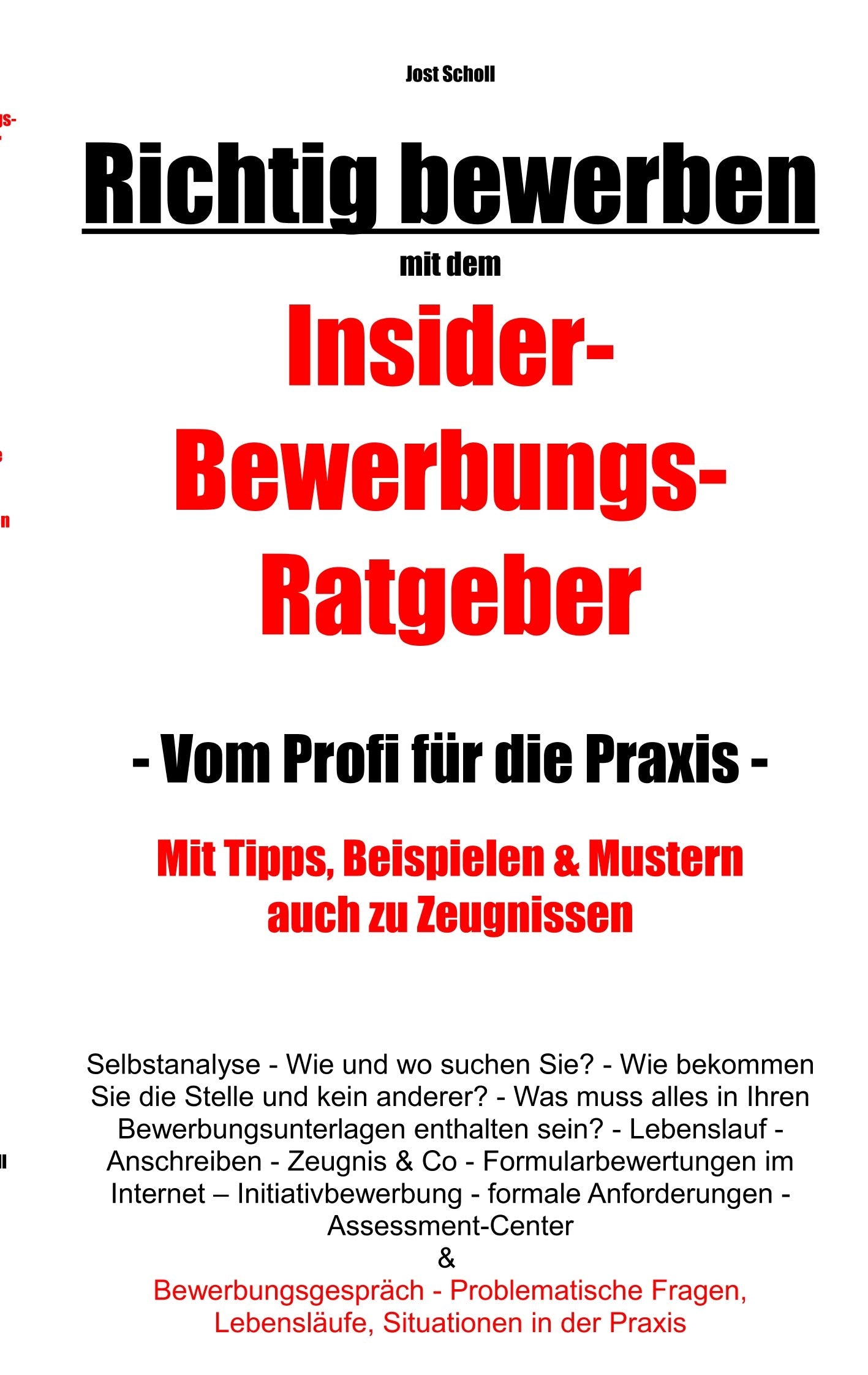 Richtig bewerben Insider-Bewerbungs-Ratgeber: Vom Profi für die Praxis Law