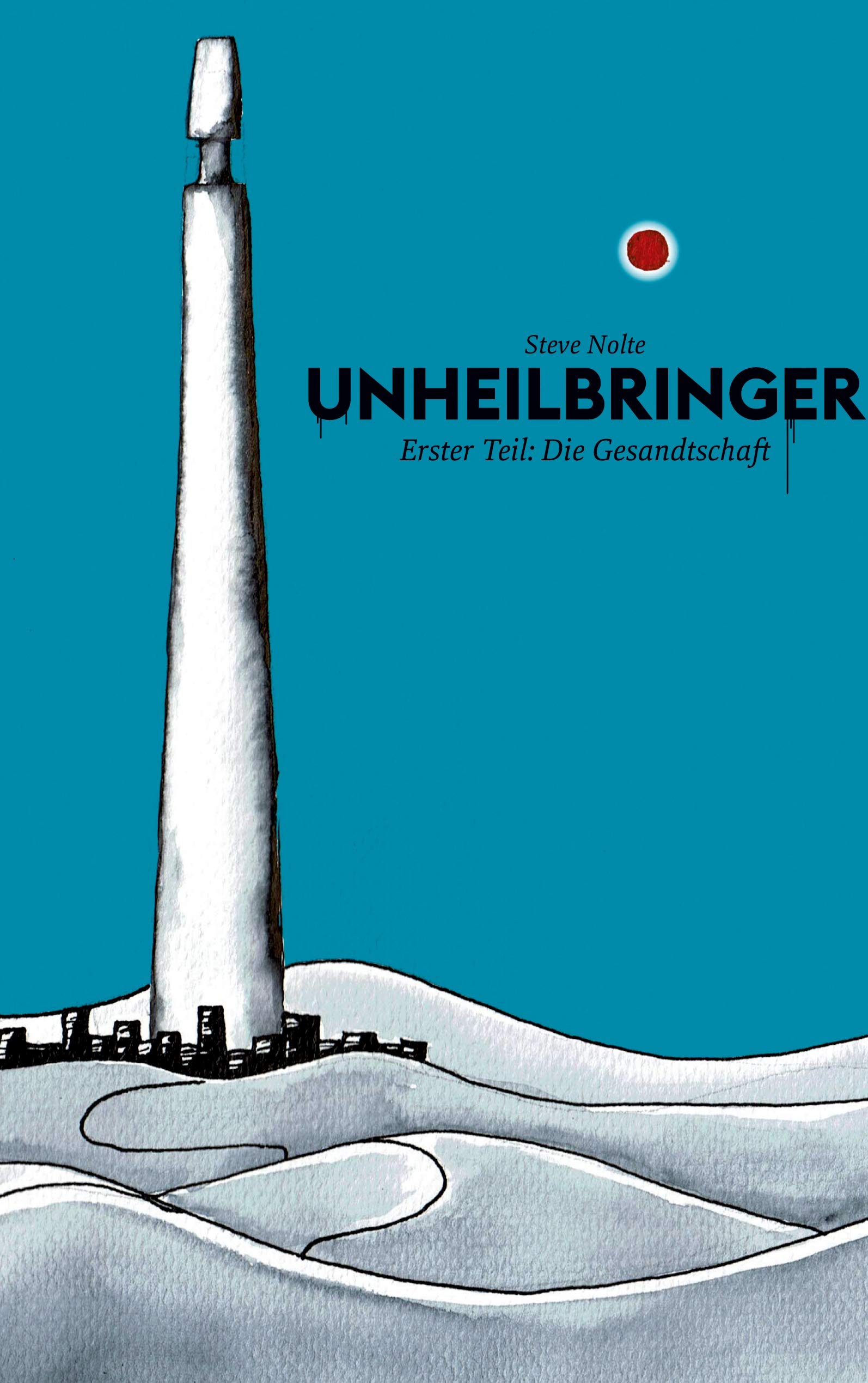 Unheilbringer: Die Gesandtschaft Historical Fiction