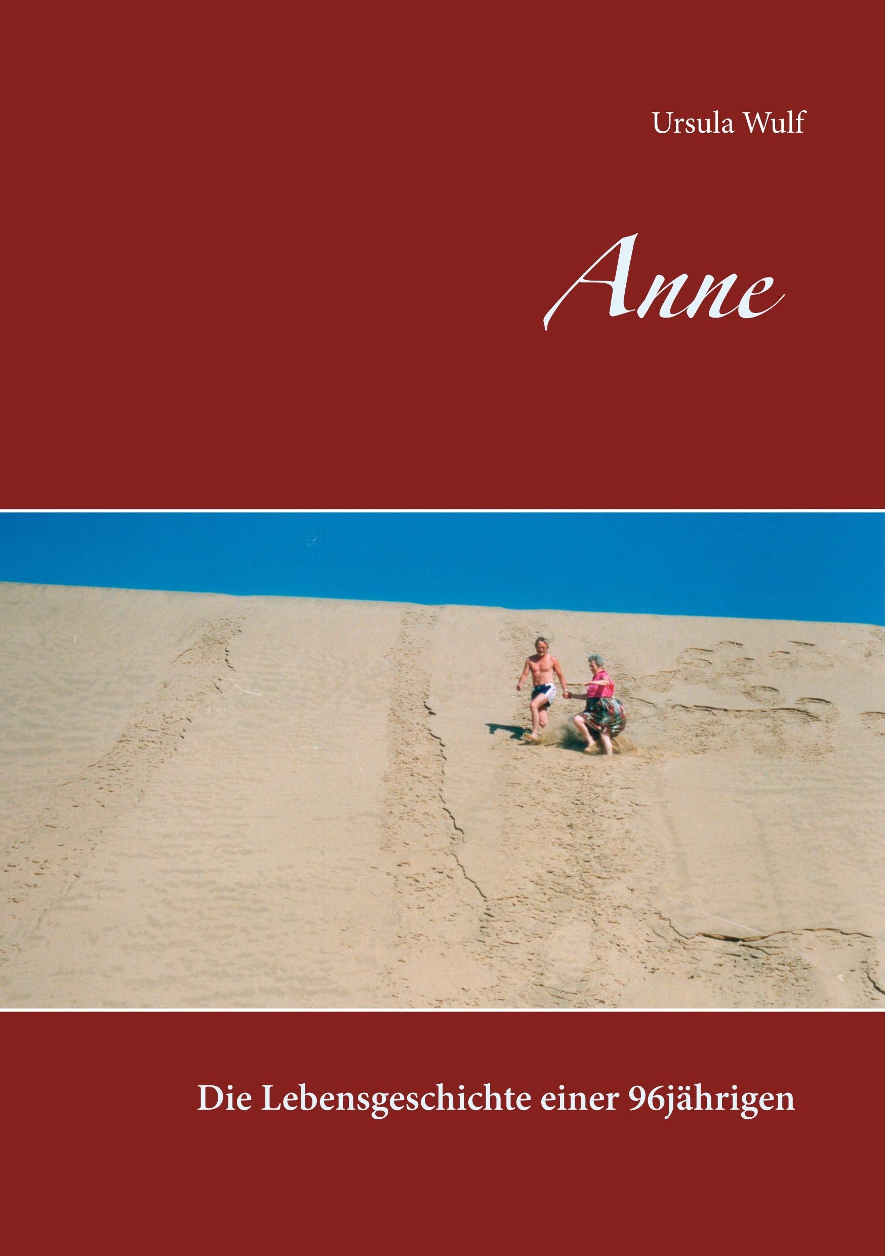 Anne: Die Lebensgeschichte einer 96jährigen Contemporary literature