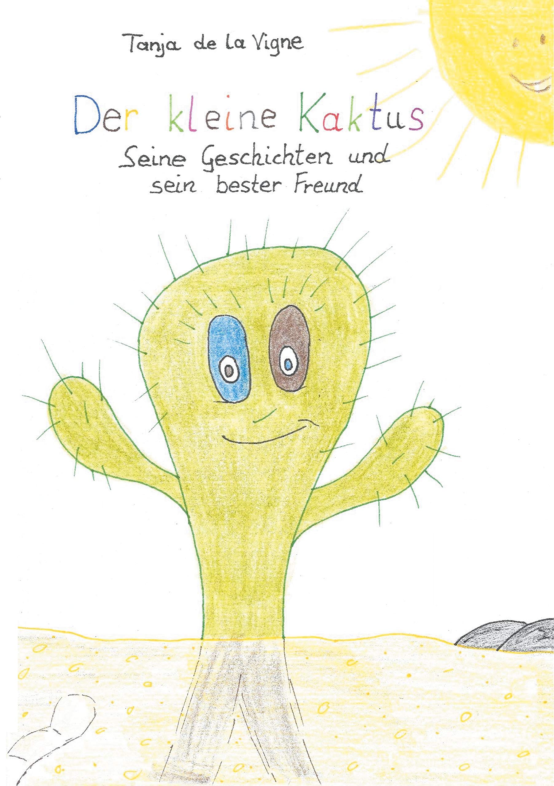 Der kleine Kaktus: Der kleine Kaktus - Seine Geschichten und sein bester Freund Novels & Short Stories