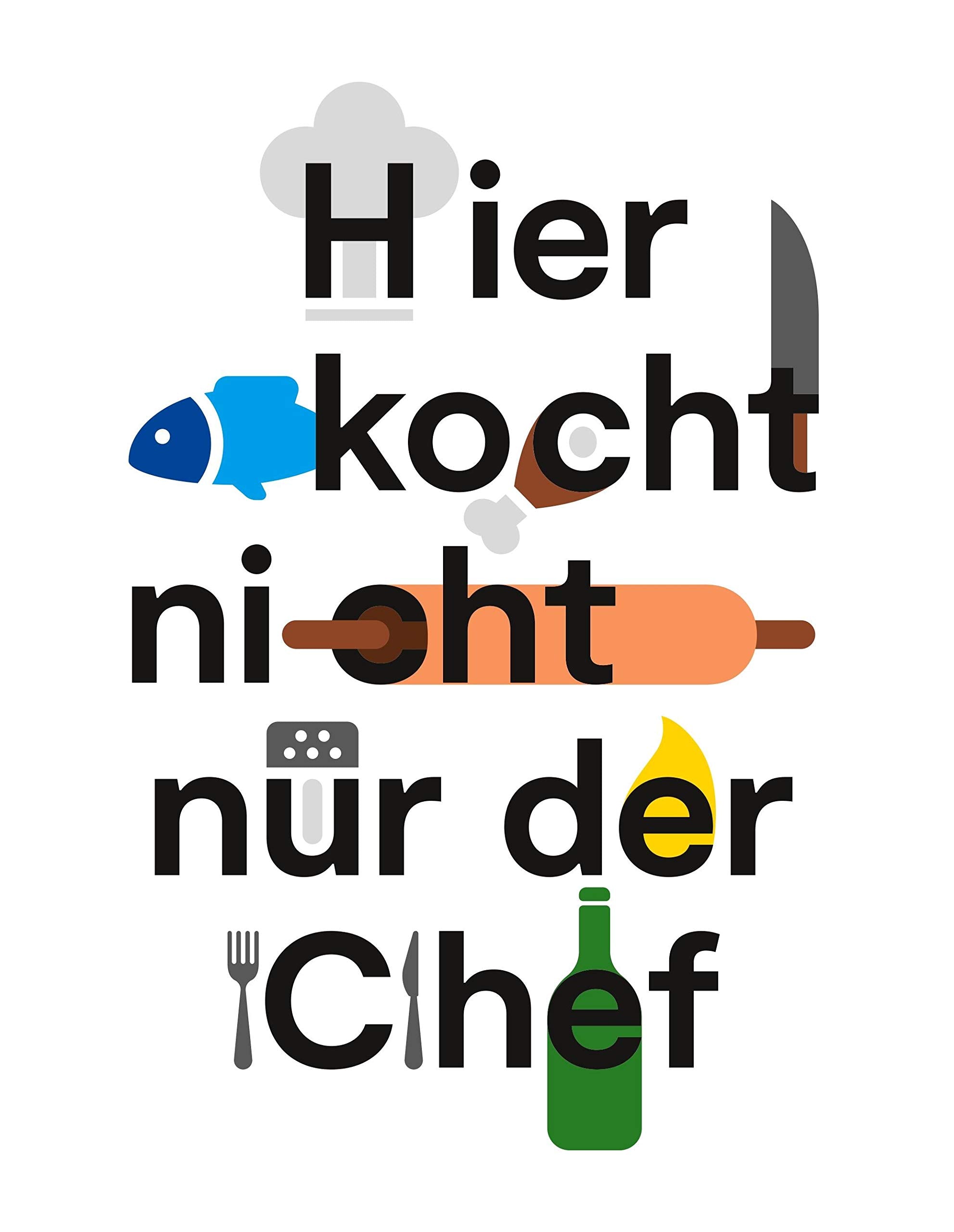 Hier kocht nicht nur der Chef Leisure, Home & Garden
