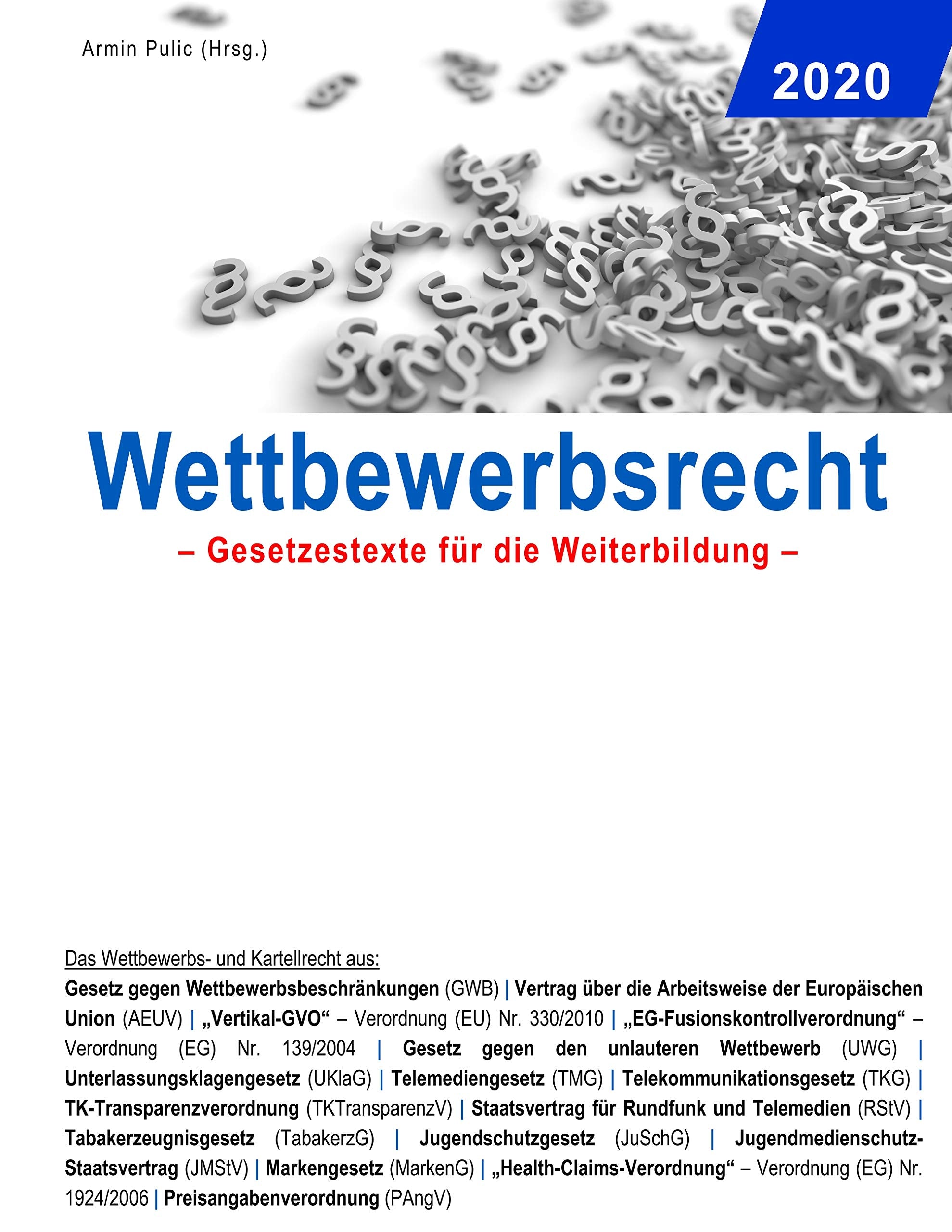 Wettbewerbsrecht 2020: Gesetzestexte für die Weiterbildung Law