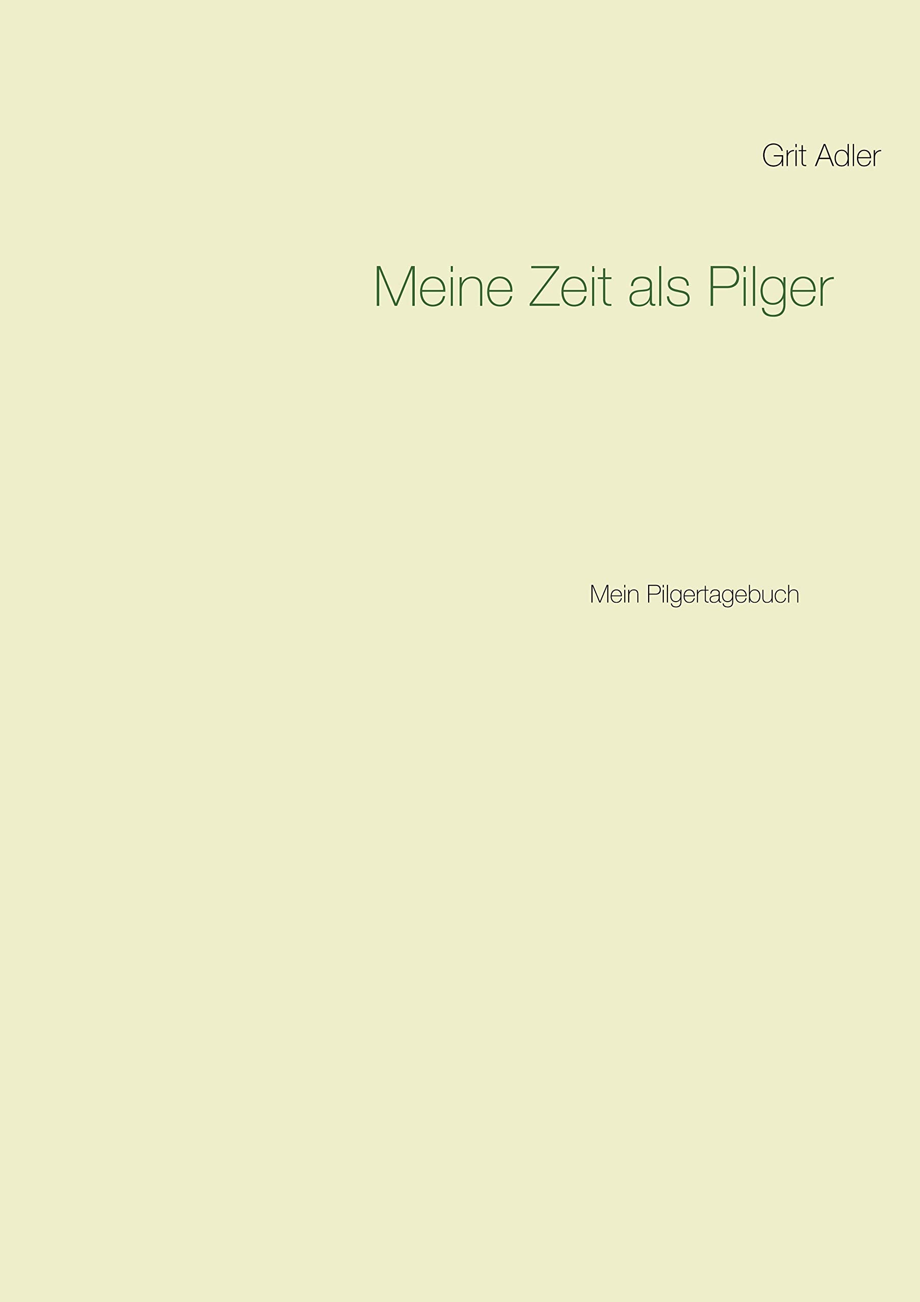 Meine Zeit als Pilger: Mein Pilgertagebuch Living & Furnishing