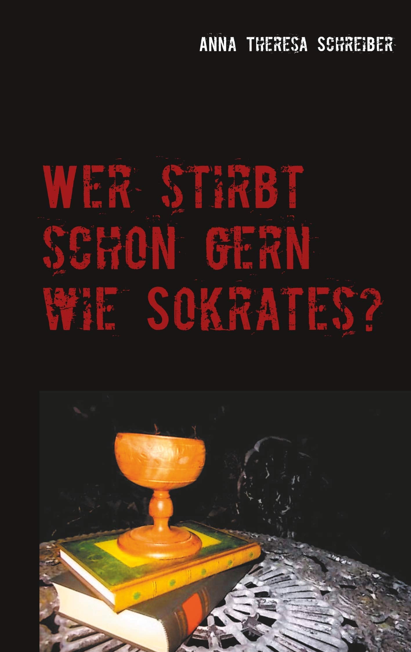 Wer stirbt schon gern wie Sokrates? (Nikodemos - Ein Philosophiestudent ermittelt) Contemporary literature