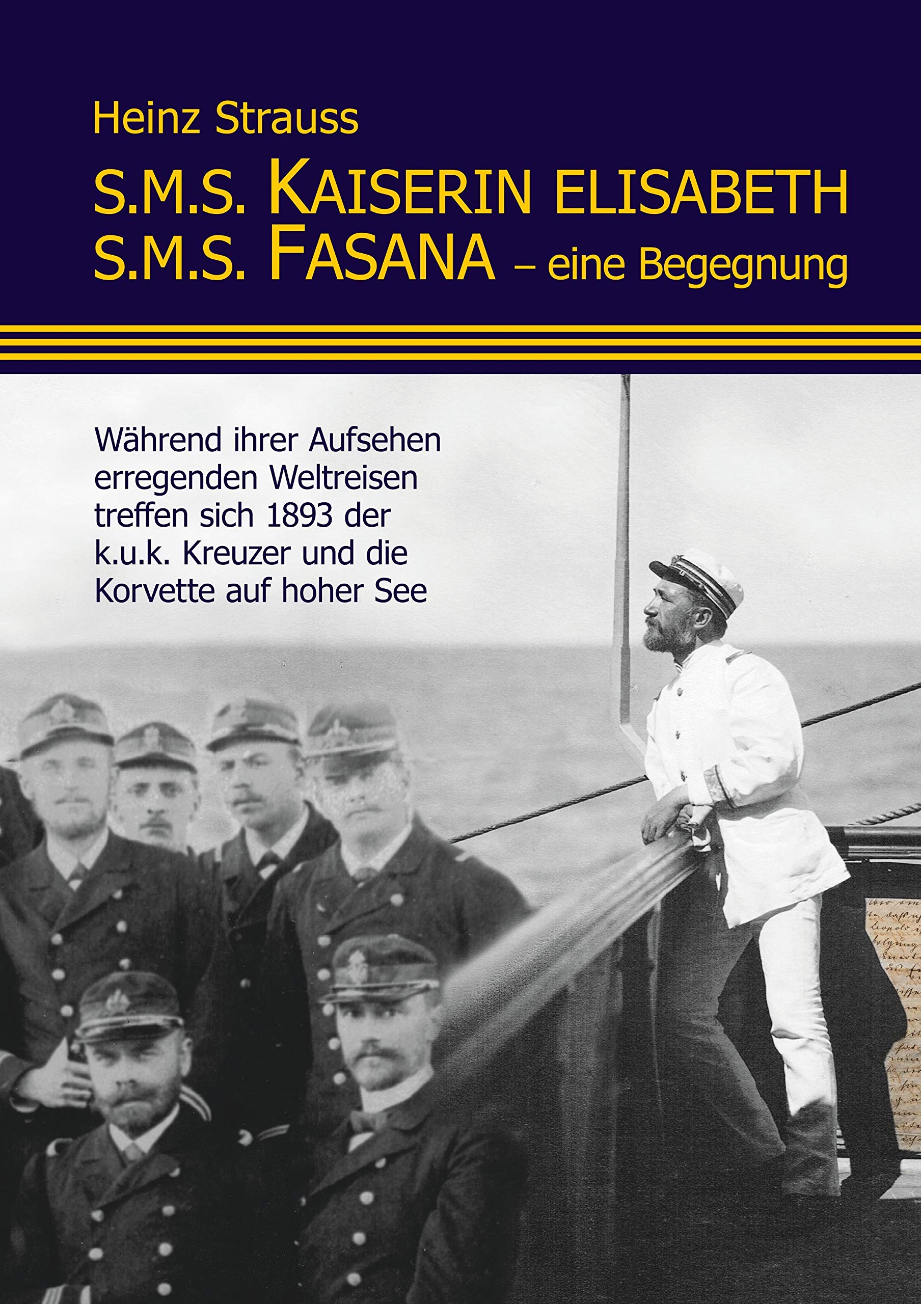 S.M.S. Kaiserin Elisabeth S.M.S. Fasana - eine Begegnung book