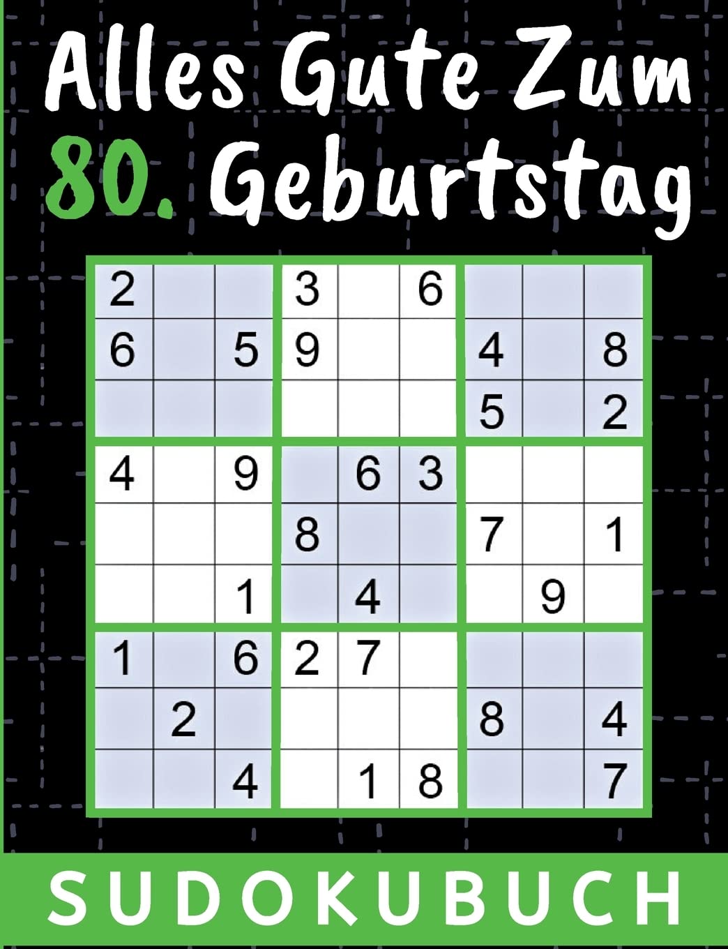 80 Geburtstag Geschenk | Alles Gute zum 80. Geburtstag - Sudoku: 150 Rätsel von Leicht bis Schwer inklusive Lösungen | Kleines Rätselbuch zum ... geburtstag Opa Oma Onkel Freunde Vater Mutter Leisure & Fun