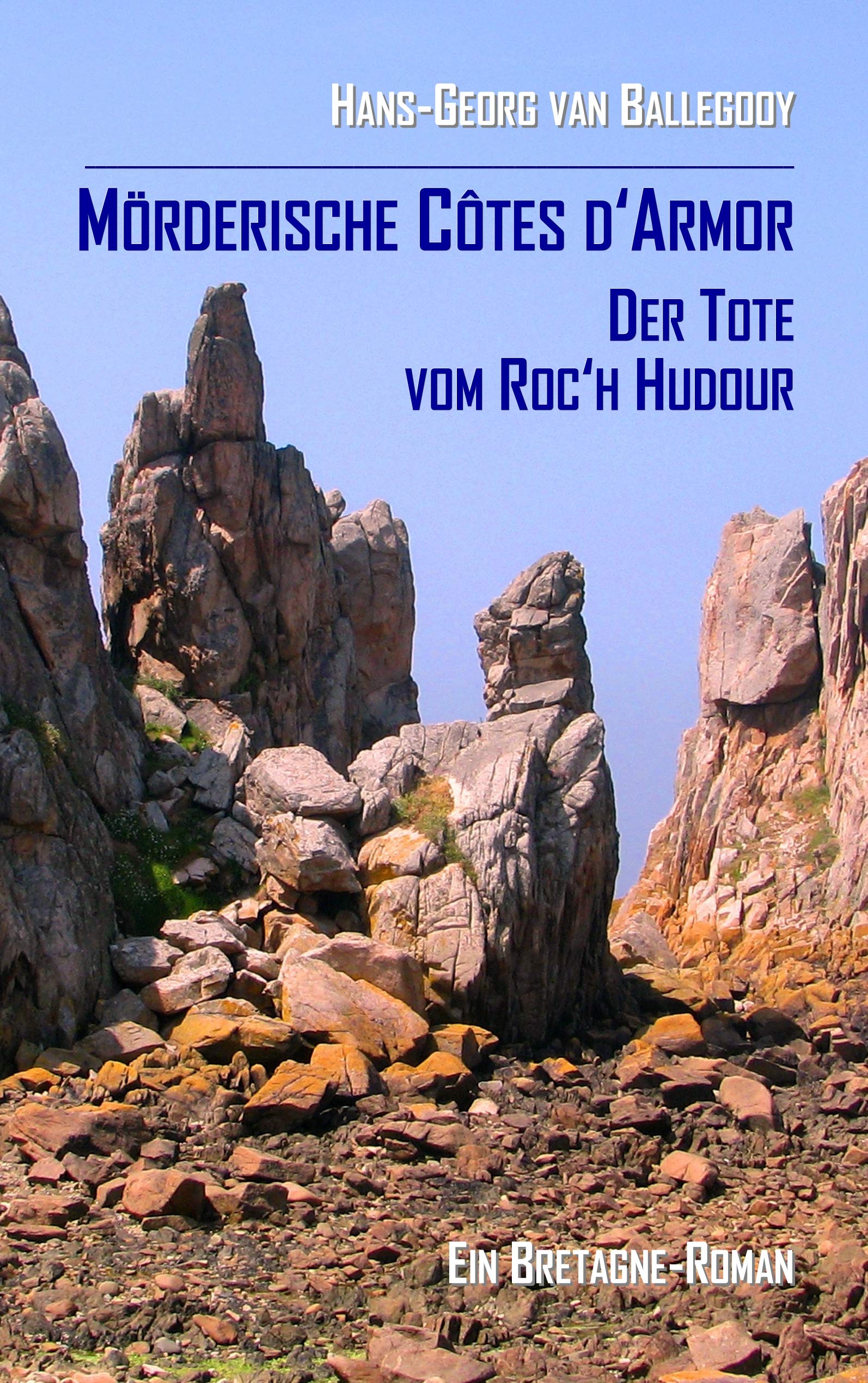 Mörderische Côtes d'Armor: Der Tote vom Roc'h Hudour - Ein Bretagne-Roman Contemporary literature