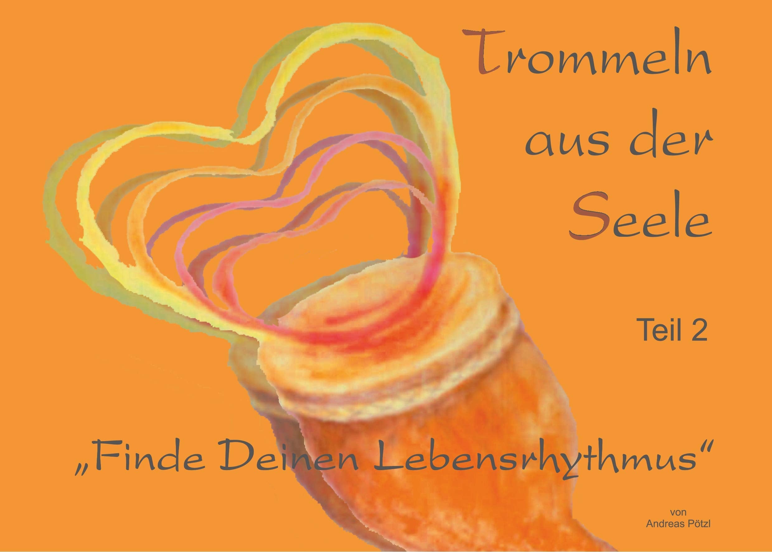 Trommeln aus der Seele: Finde Deinen Lebensrhythmus Arts & Music