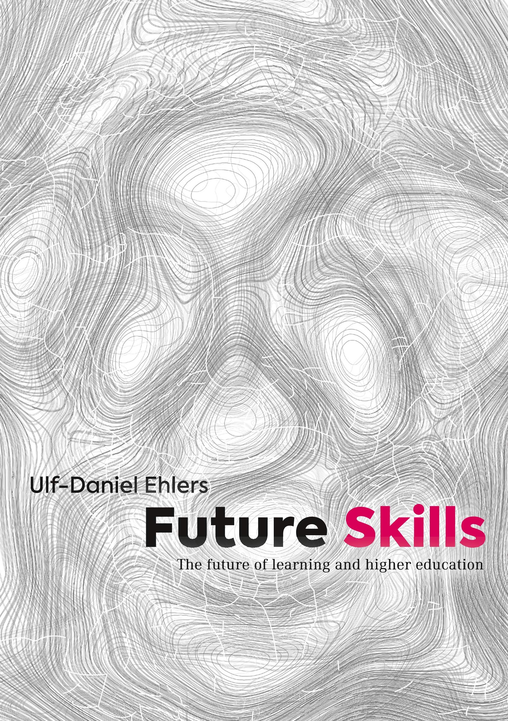 Future Skills: The Future of Learning and Higher Education Learning & Reference