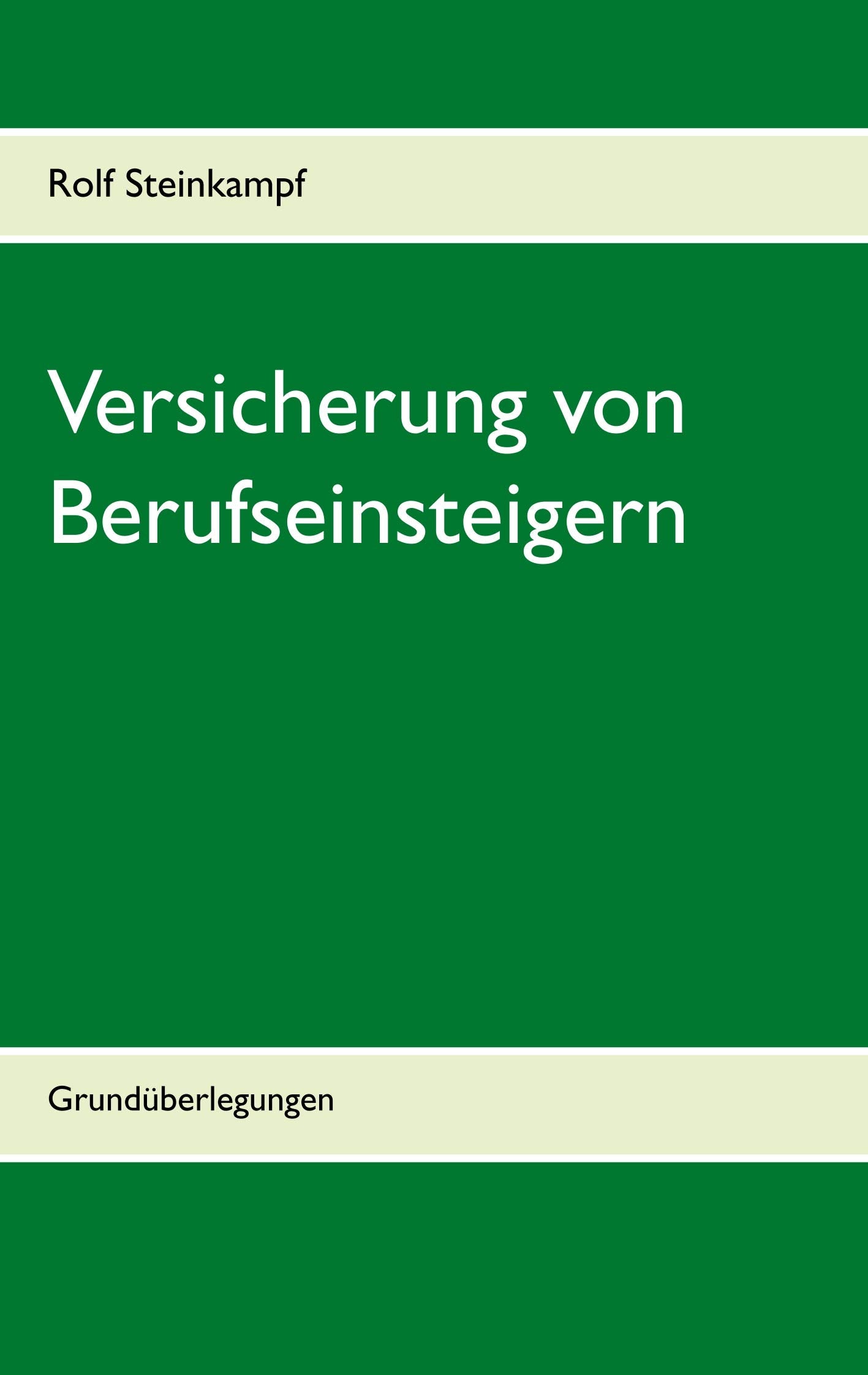 Versicherung von Berufseinsteigern: Grundüberlegungen Health, Nutrition & Fitness