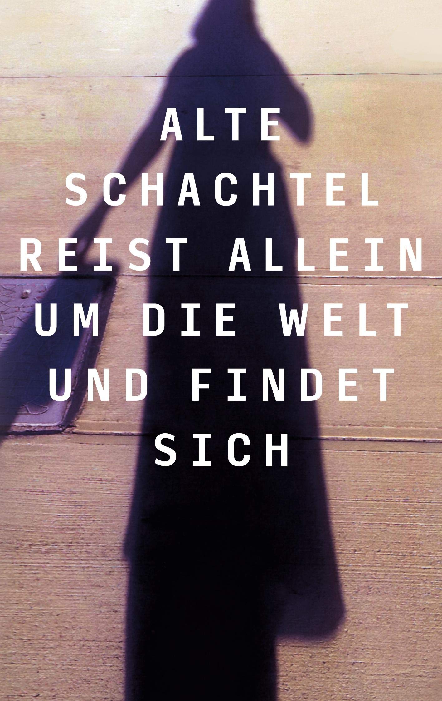 Alte Schachtel reist allein um die Welt und findet sich Art & Literature