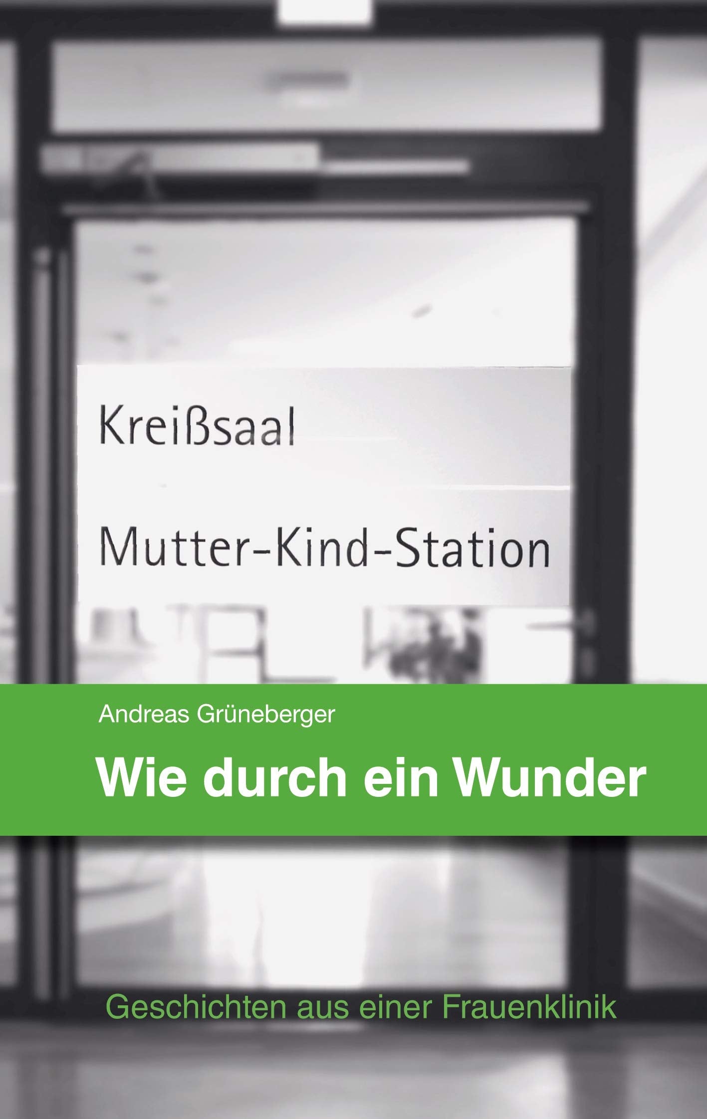 Wie durch ein Wunder: Geschichten aus einer Frauenklinik Personalities