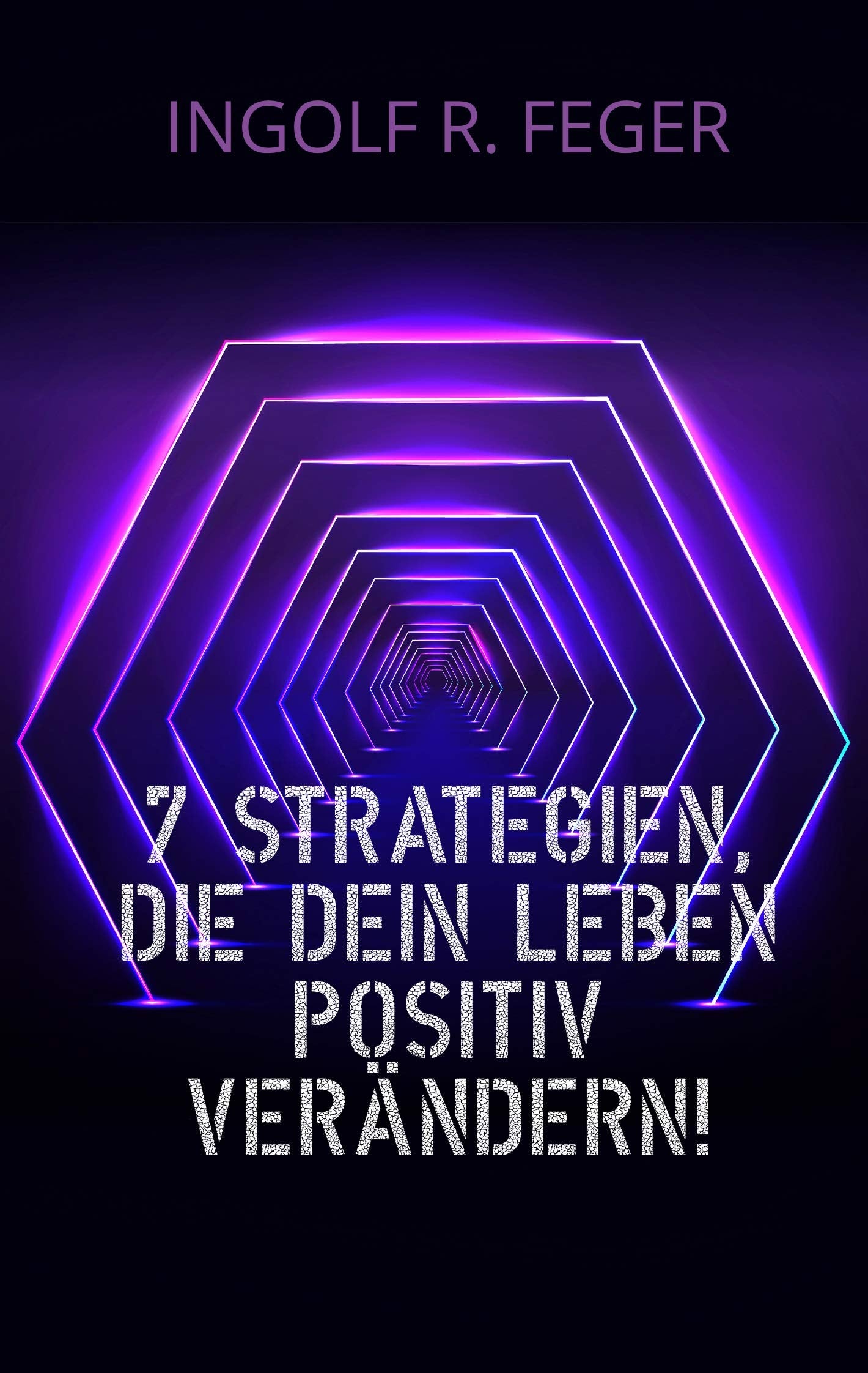 7 Strategien, die dein Leben positiv verändern! Lifestyle