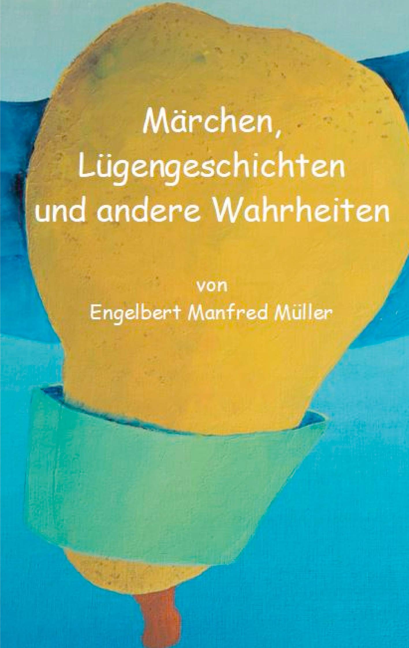 Märchen, Lügengeschichten und andere Wahrheiten Fairy Tales & Legends