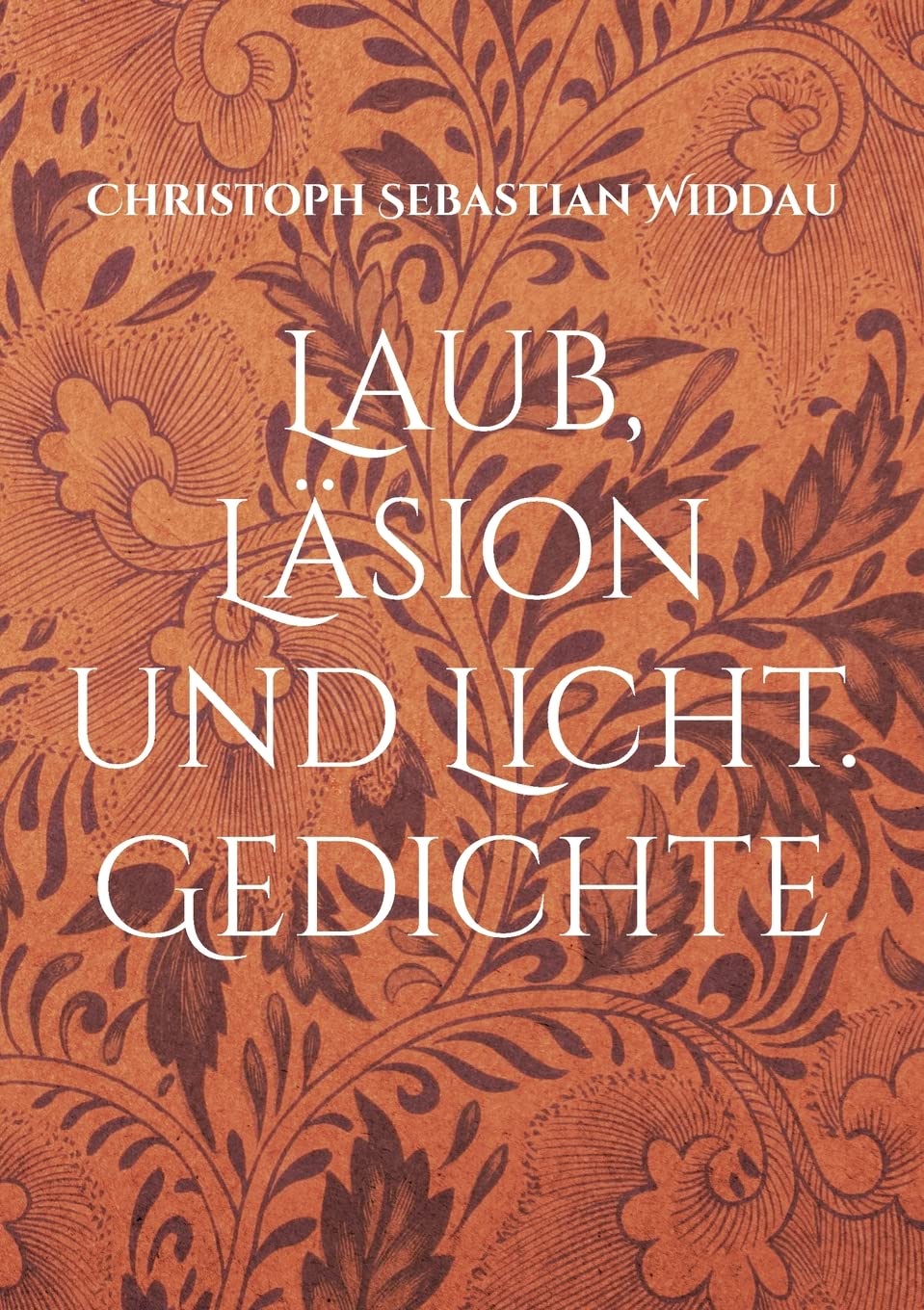 Laub, Läsion und Licht Poetry