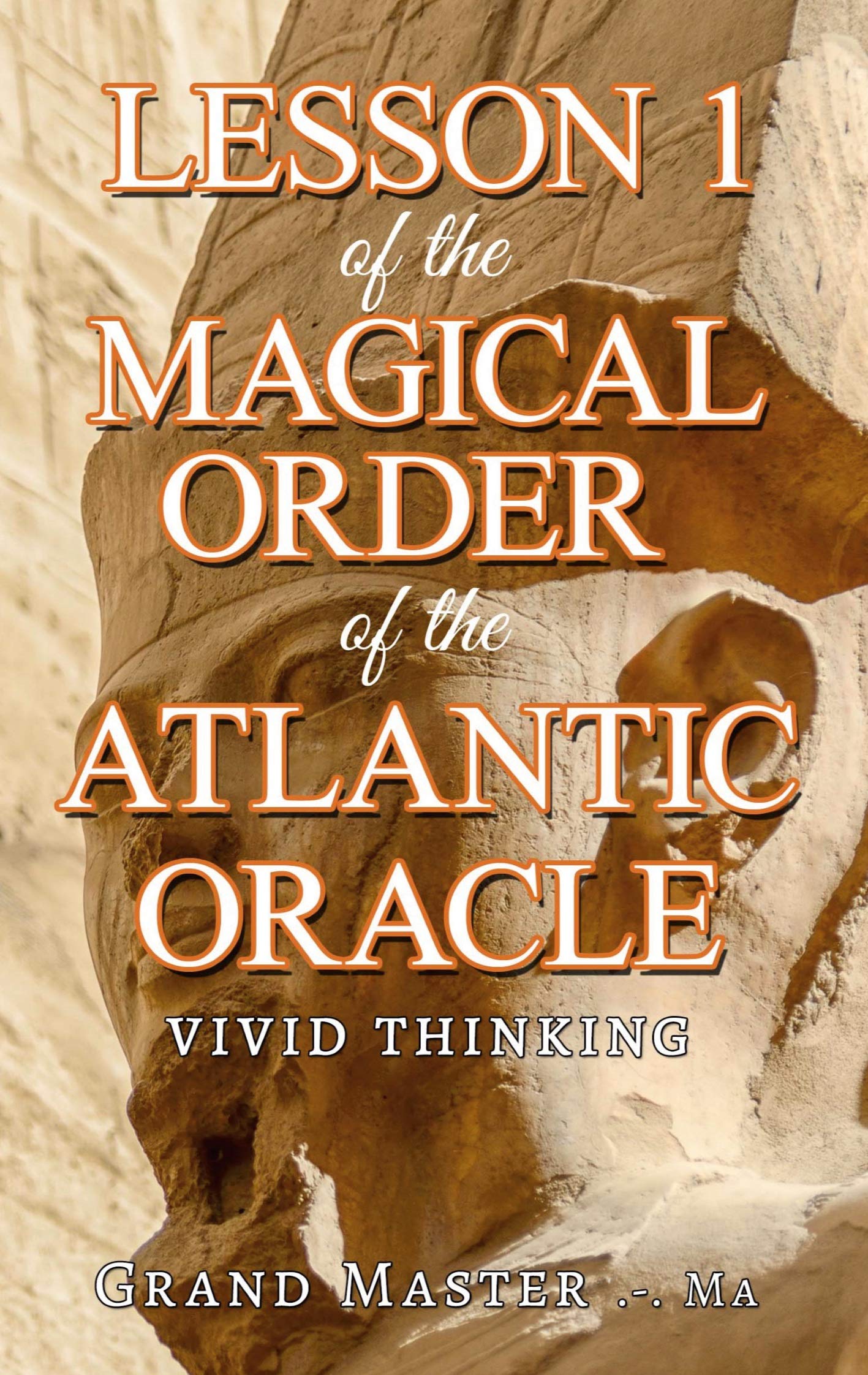 Lesson 1 of the Magical Order of the Atlantic Oracle: Vivid thinking Religion & Esotericism