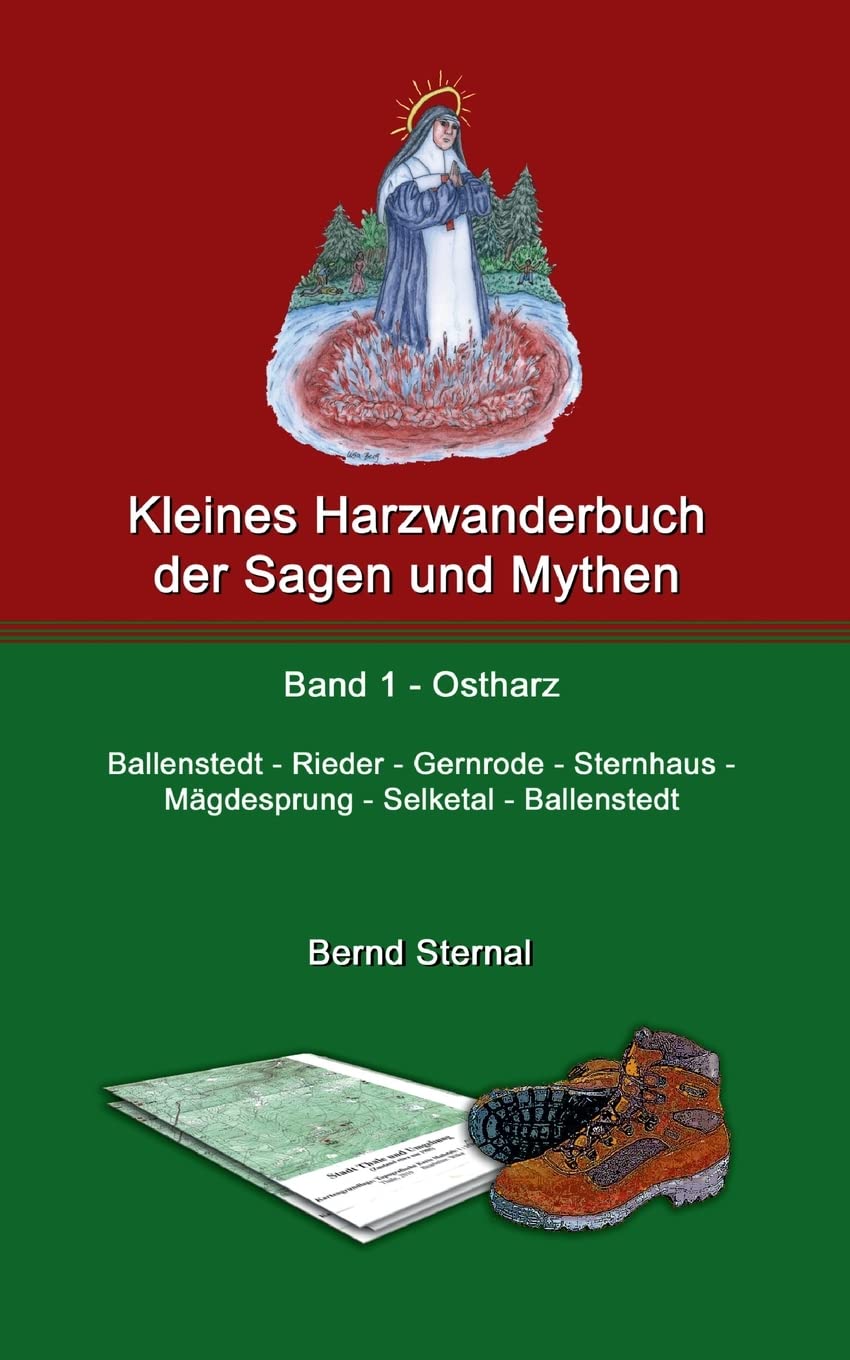 Kleines Harzwanderbuch der Sagen und Mythen 1: Ballenstedt - Gernrode - Sternhaus - Mägdesprung - Selketal - Ballenstedt Leisure & Fun