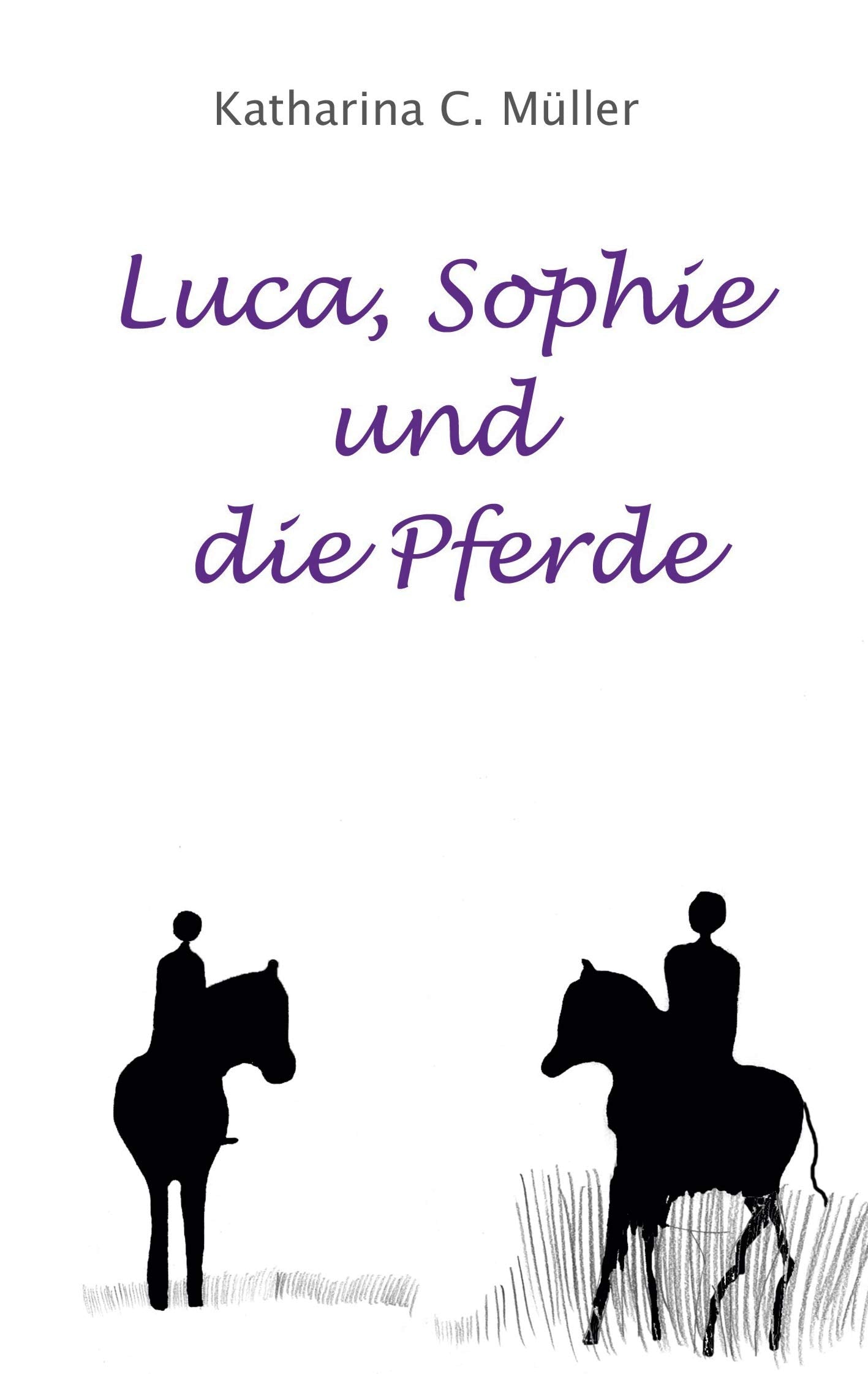 Luca, Sophie und die Pferde book