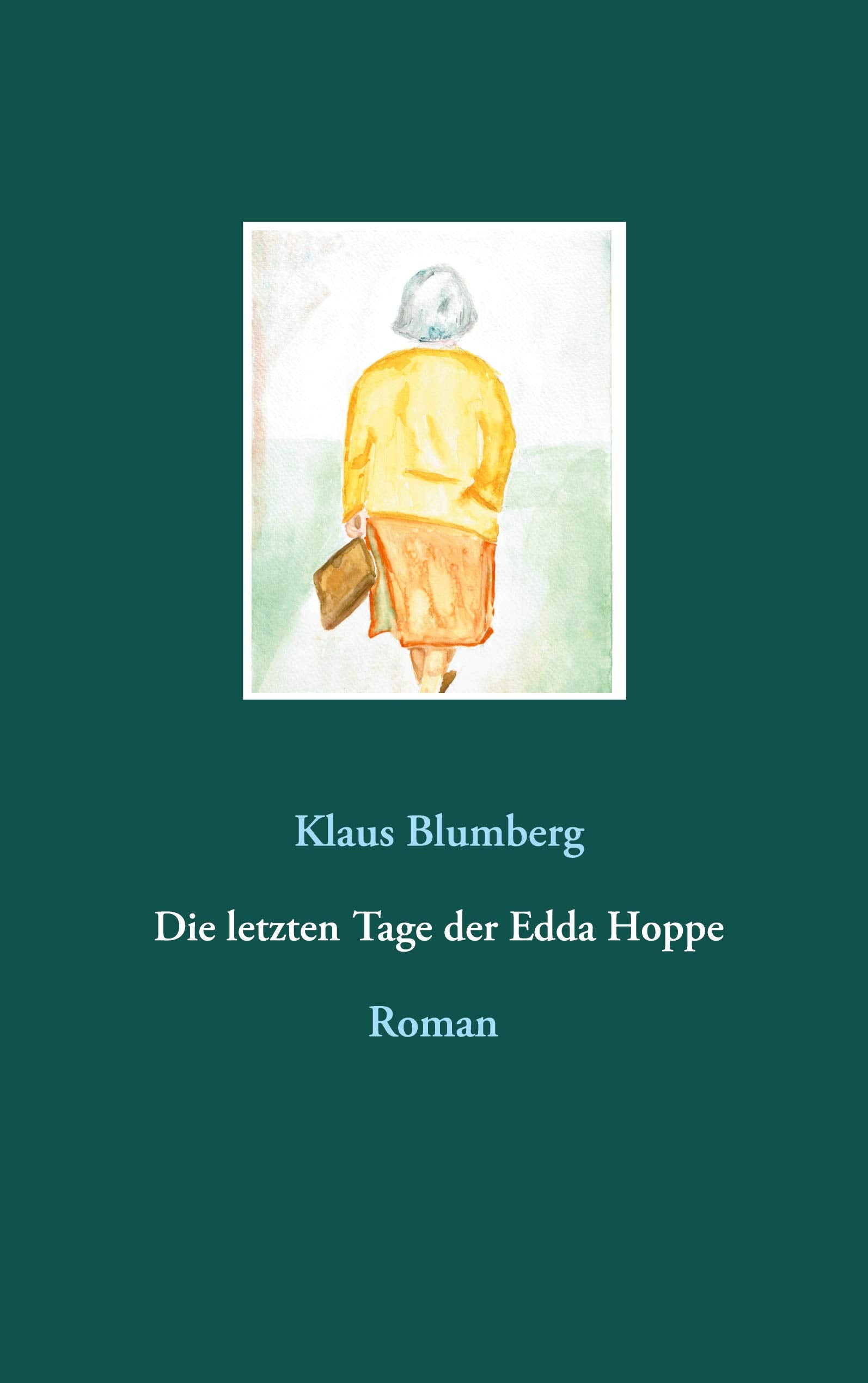 Die letzten Tage der Edda Hoppe Contemporary literature
