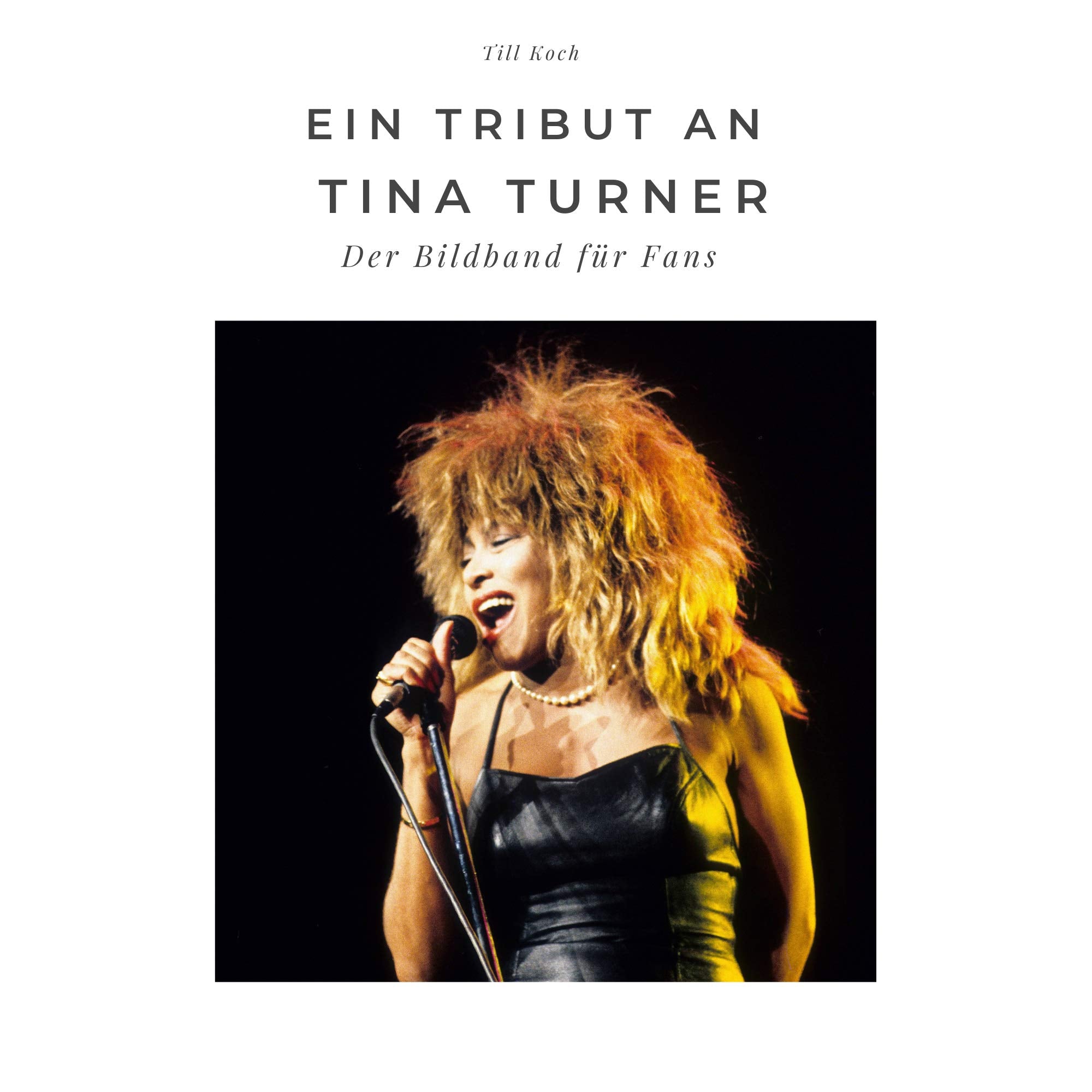 Ein Tribut an Tina Turner: Der Bildband für Fans: Der Bildband für Fans. Sonderausgabe, verfügbar nur bei Amazon Pop culture Books