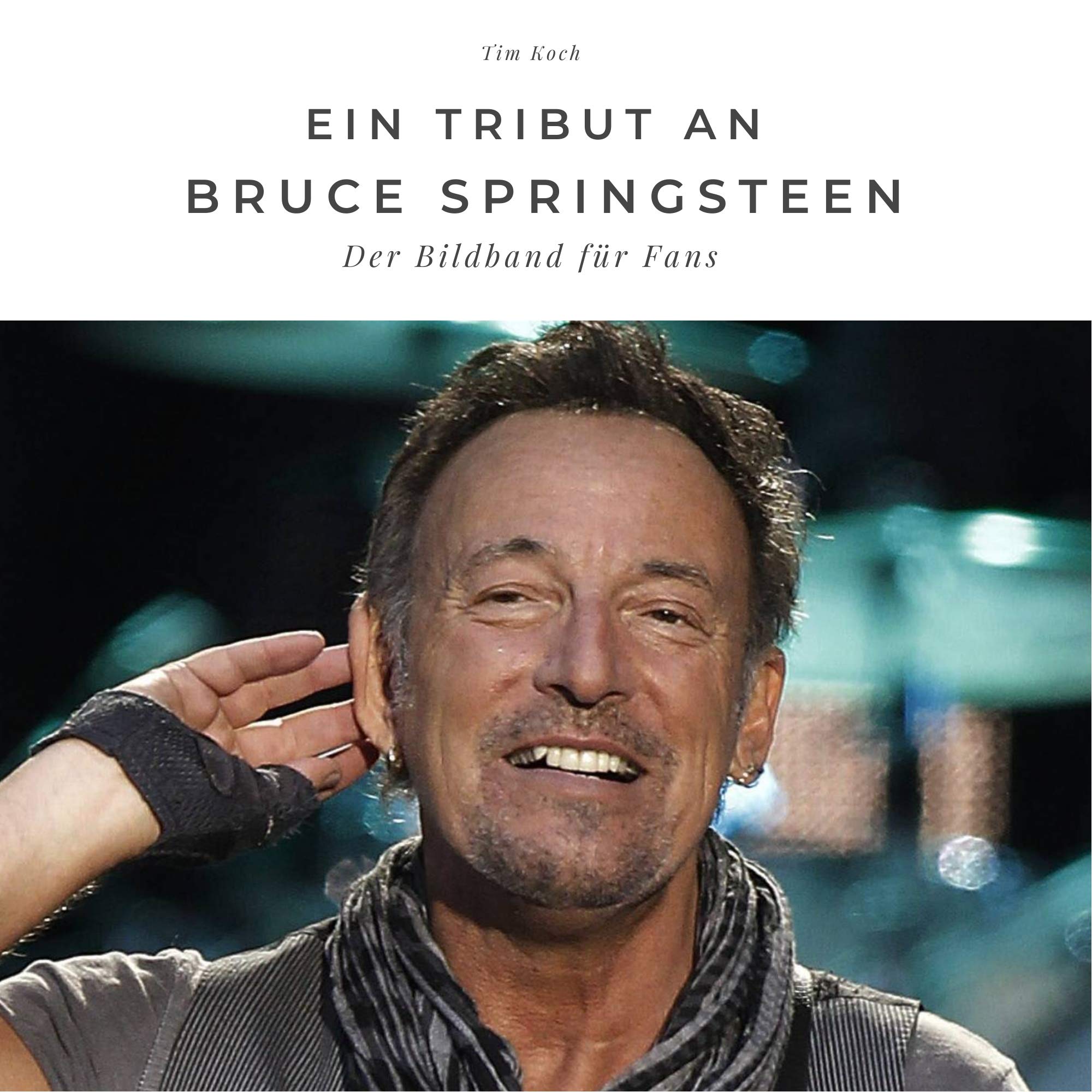 Ein Tribut an Bruce Springsteen: Der Bildband für Fans: Der Bildband für Fans. Sonderausgabe, verfügbar nur bei Amazon Pop culture