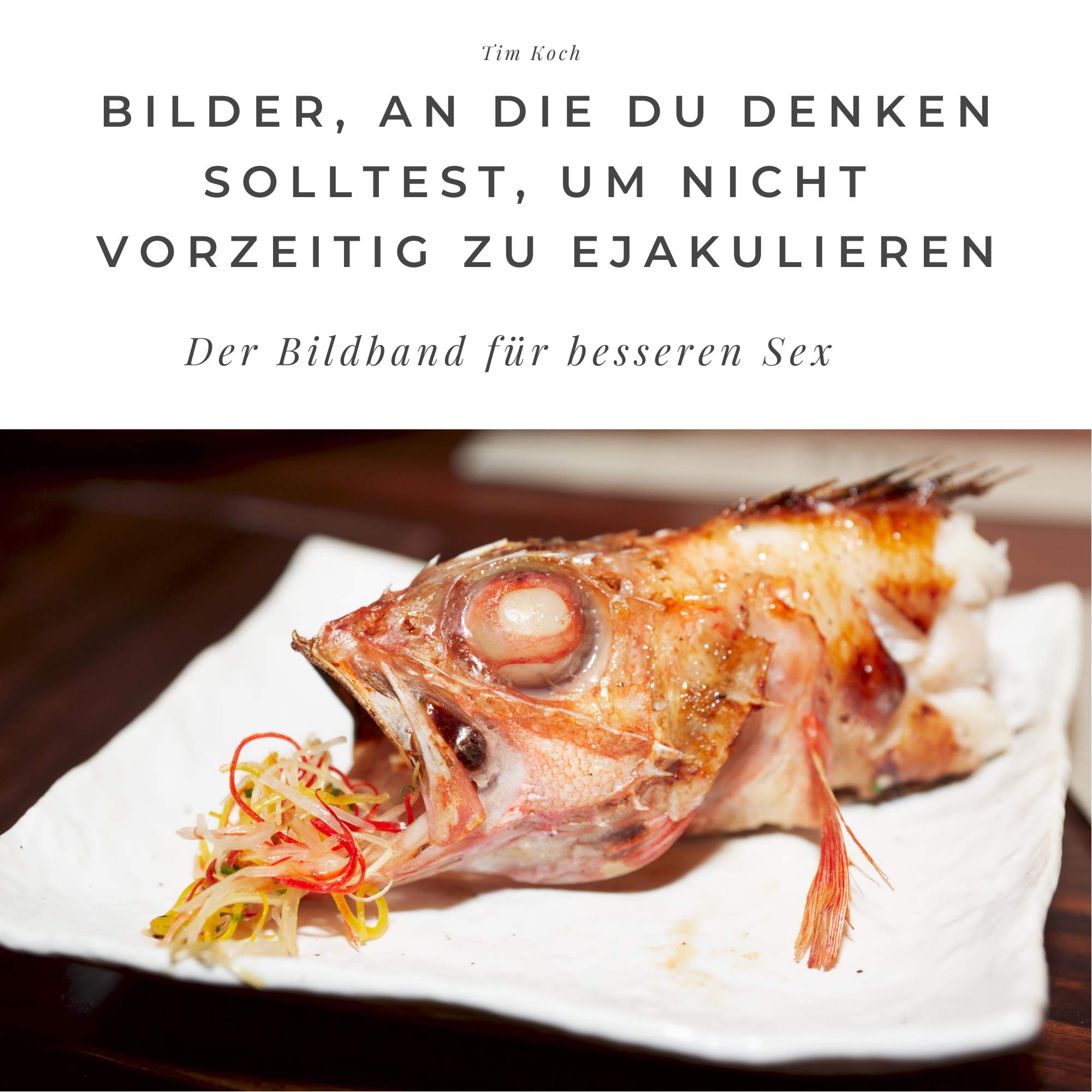 Bilder, an die du denken solltest, um nicht vorzeitig zu ejakulieren: Der Bildband für besseren Sex: Der Bildband für besseren Sex. Sonderausgabe, verfügbar nur bei Amazon Photography
