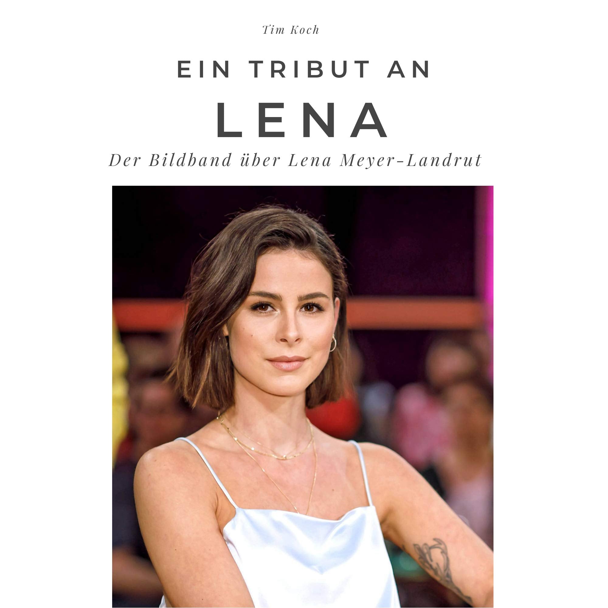 Ein Tribut an Lena: Der Bildband über Lena Meyer-Landrut: Der Bildband über Lena Meyer-Landrut. Sonderausgabe, verfügbar nur bei Amazon Pop culture