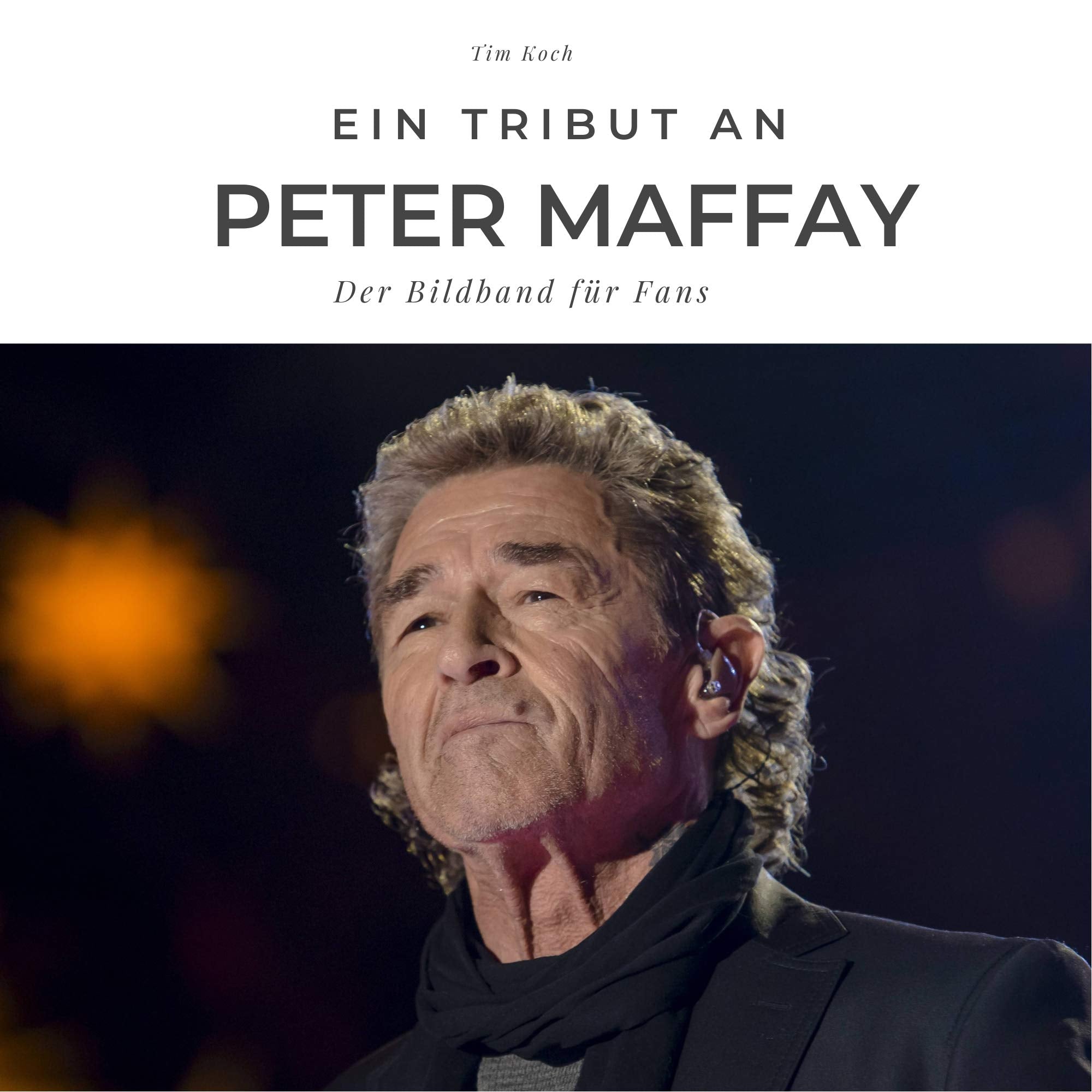 Ein Tribut an Peter Maffay: Der Bildband für Fans book