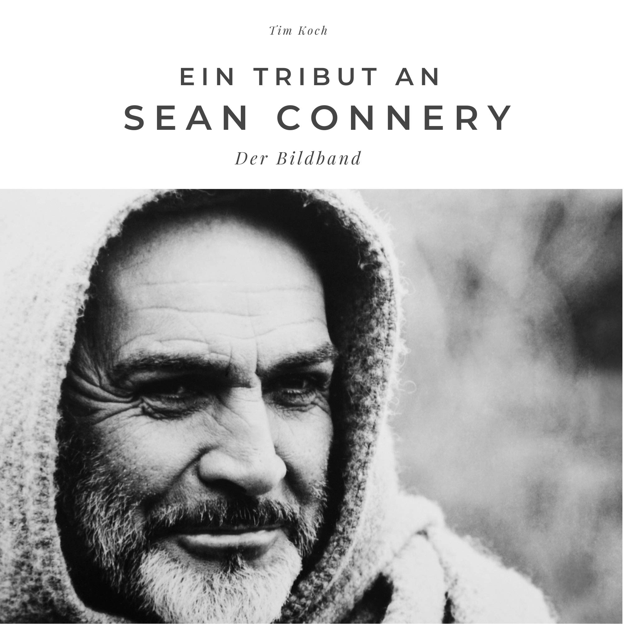 Ein Tribut an Sean Connery: Der Bildband: Der Bildband. Sonderausgabe, verfügbar nur bei Amazon Art & Literature