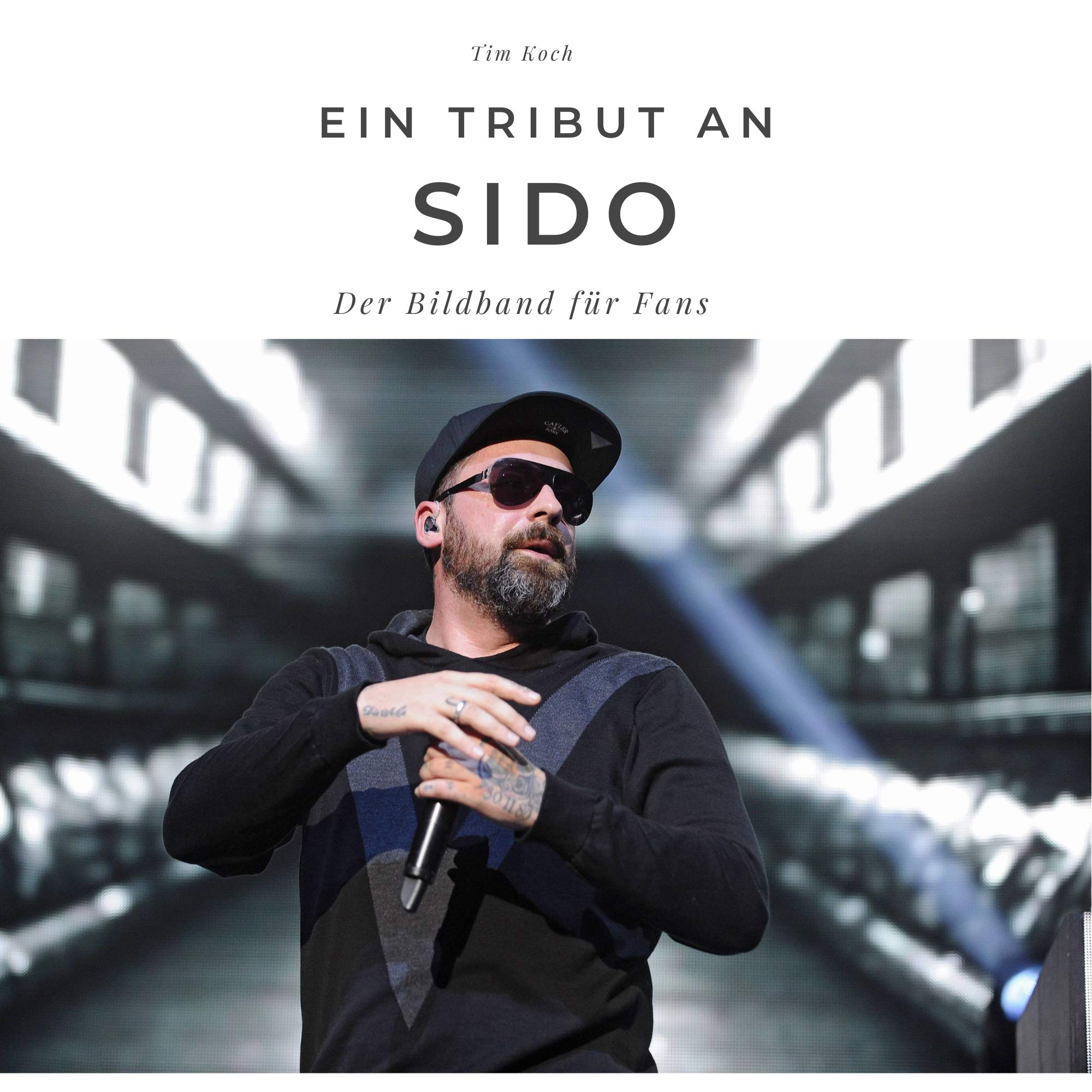 Ein Tribut an Sido: Der Bildband für Fans: Der Bildband für Fans. Sonderausgabe, verfügbar nur bei Amazon Pop culture Books