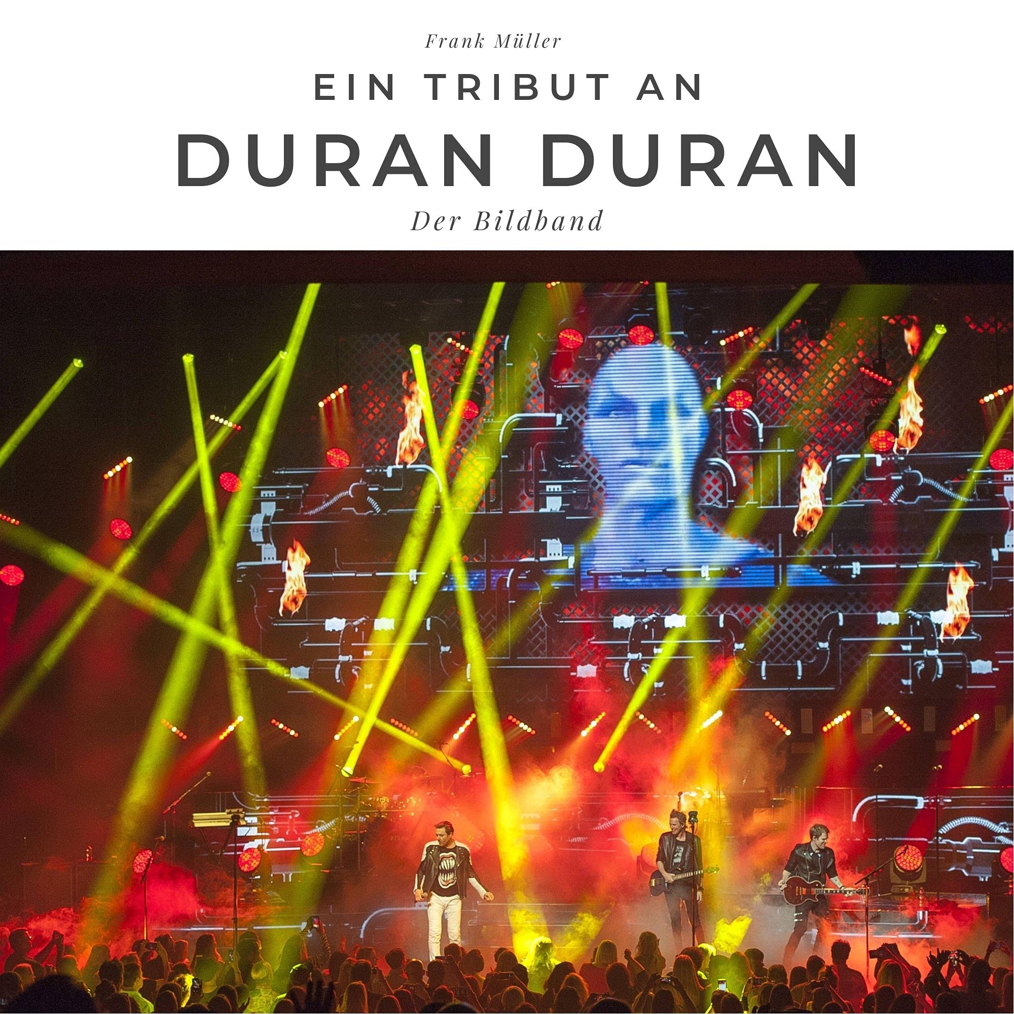 Product Image: Ein Tribut an Duran Duran: Der Bildband