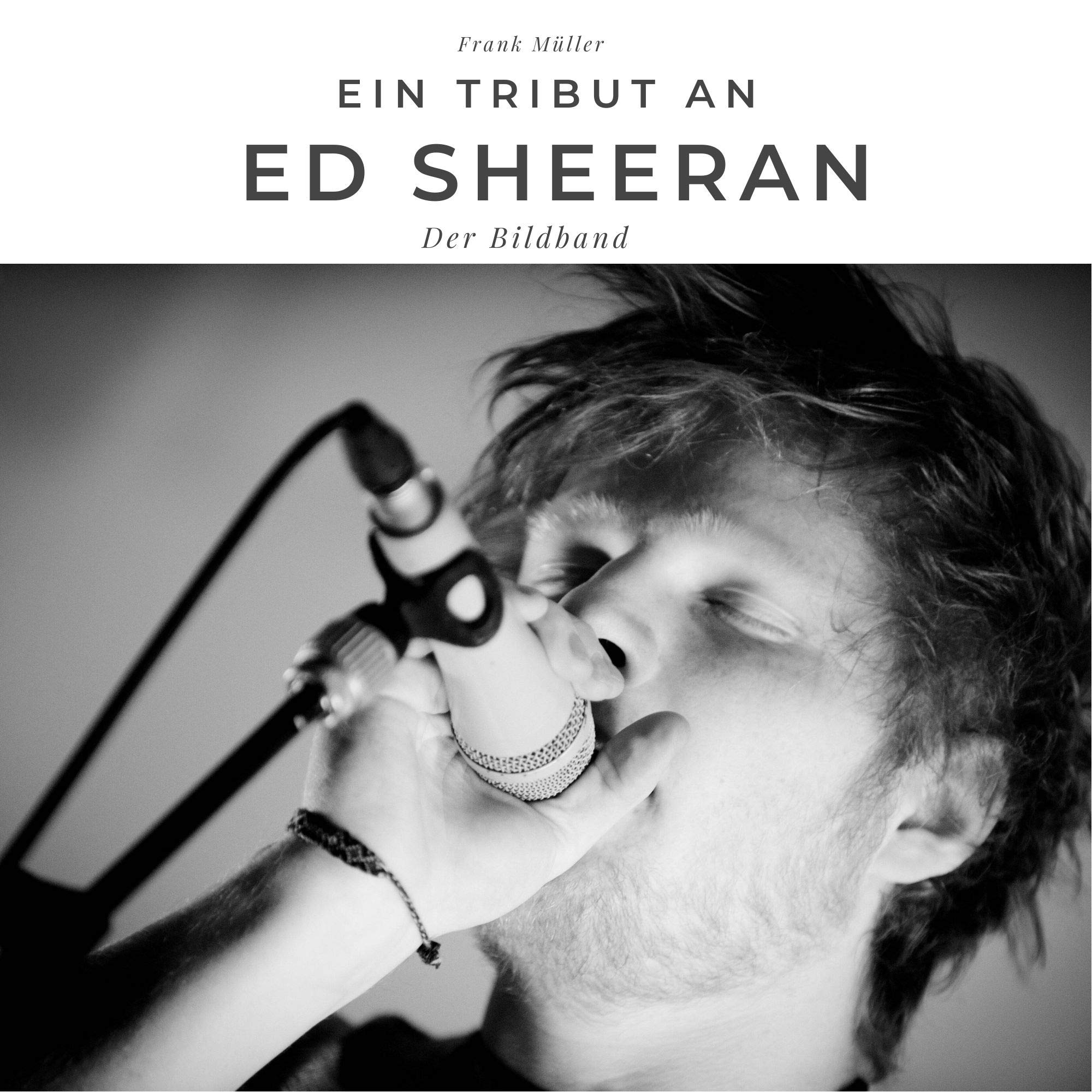 Product Image: Ein Tribut an Ed Sheeran: Der Bildband