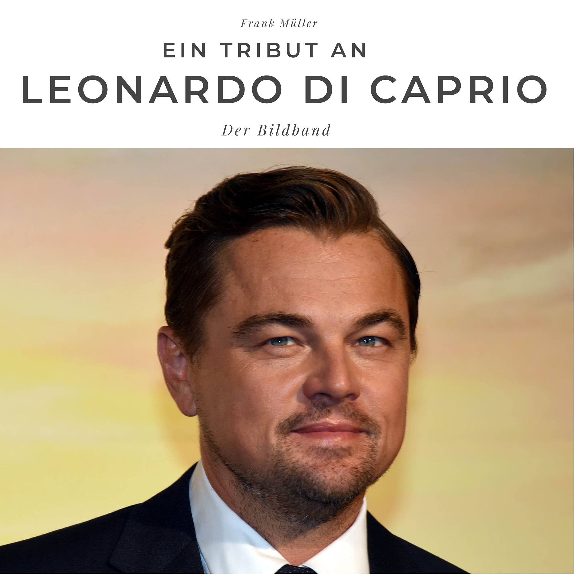 Product Image: Ein Tribut an Leonardo di Caprio: Der Bildband