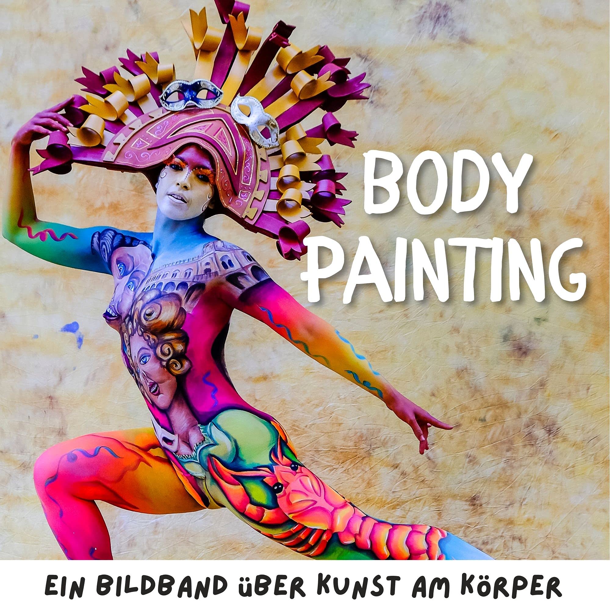 Bodypainting: Ein Bildband über Kunst am Körper Art & Literature