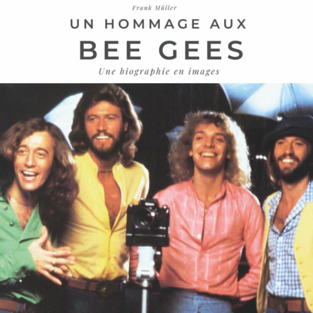 Un hommage aux Bee Gees: Une biographie en images book