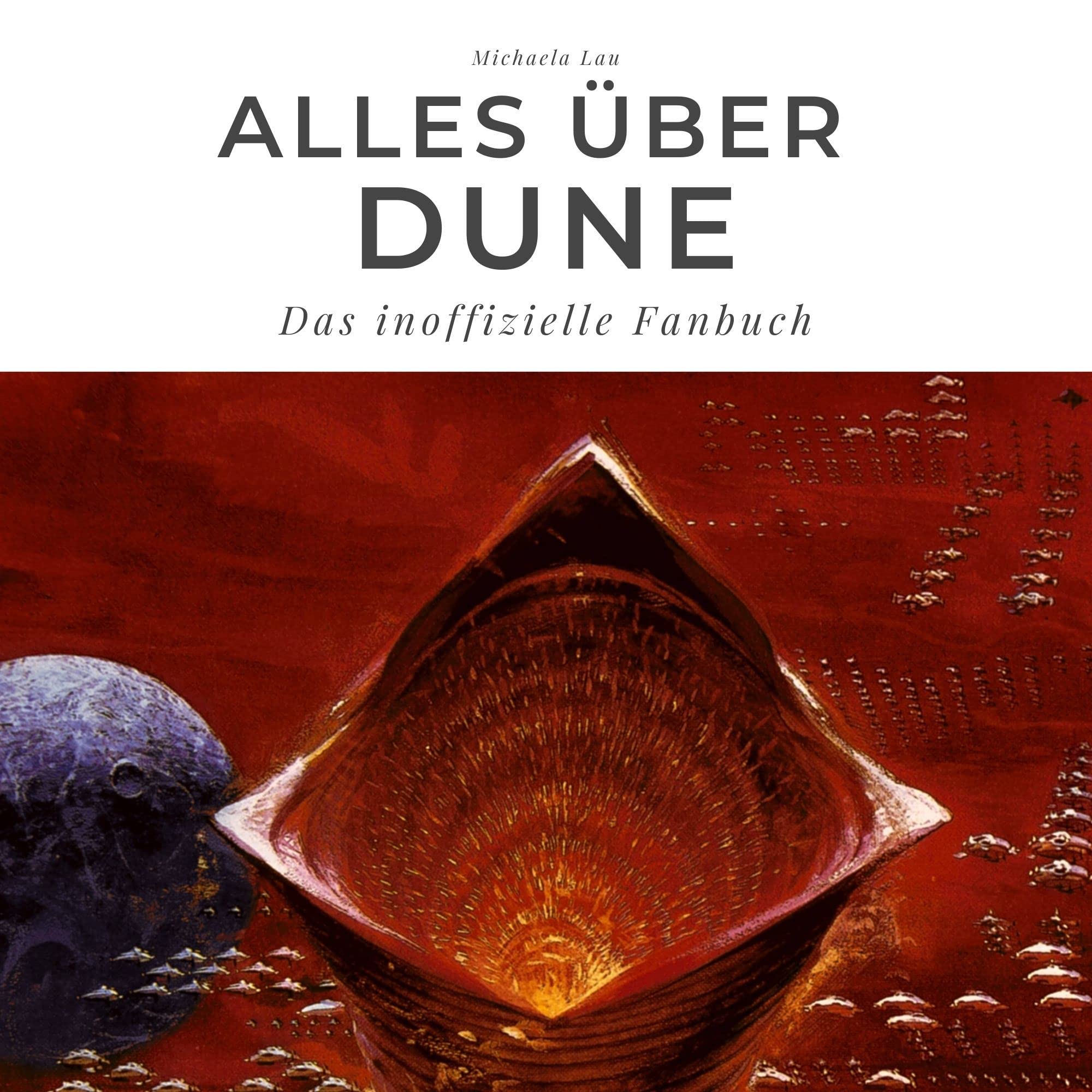 Alles über Dune: Das inoffizielle Fanbuch Art & Literature