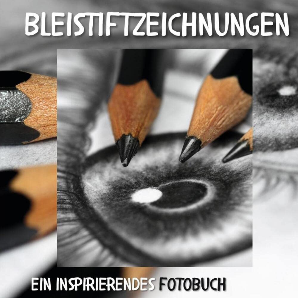 Bleistiftzeichnungen: Ein inspirierendes Fotobuch. Das perfekte Geschenk für alle Kunstfreunde zu Weihnachten oder zum Geburtstag Memories