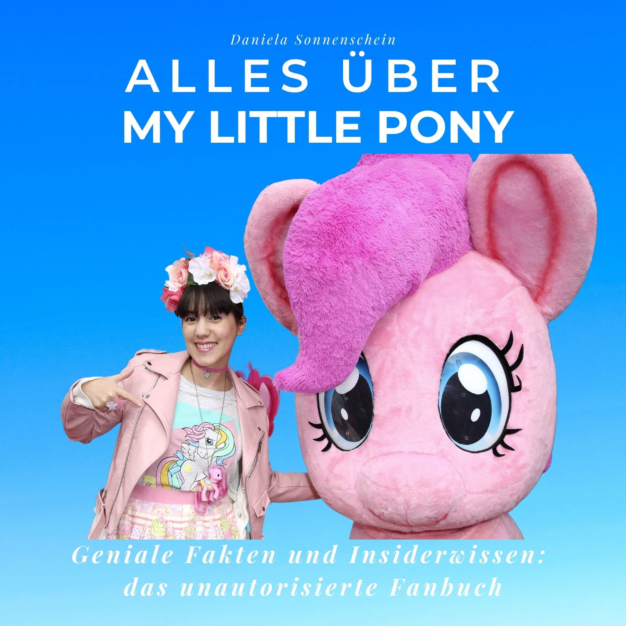Alles über My Little Pony: Geniale Fakten und Insiderwissen: das unautorisierte Fanbuch Photography