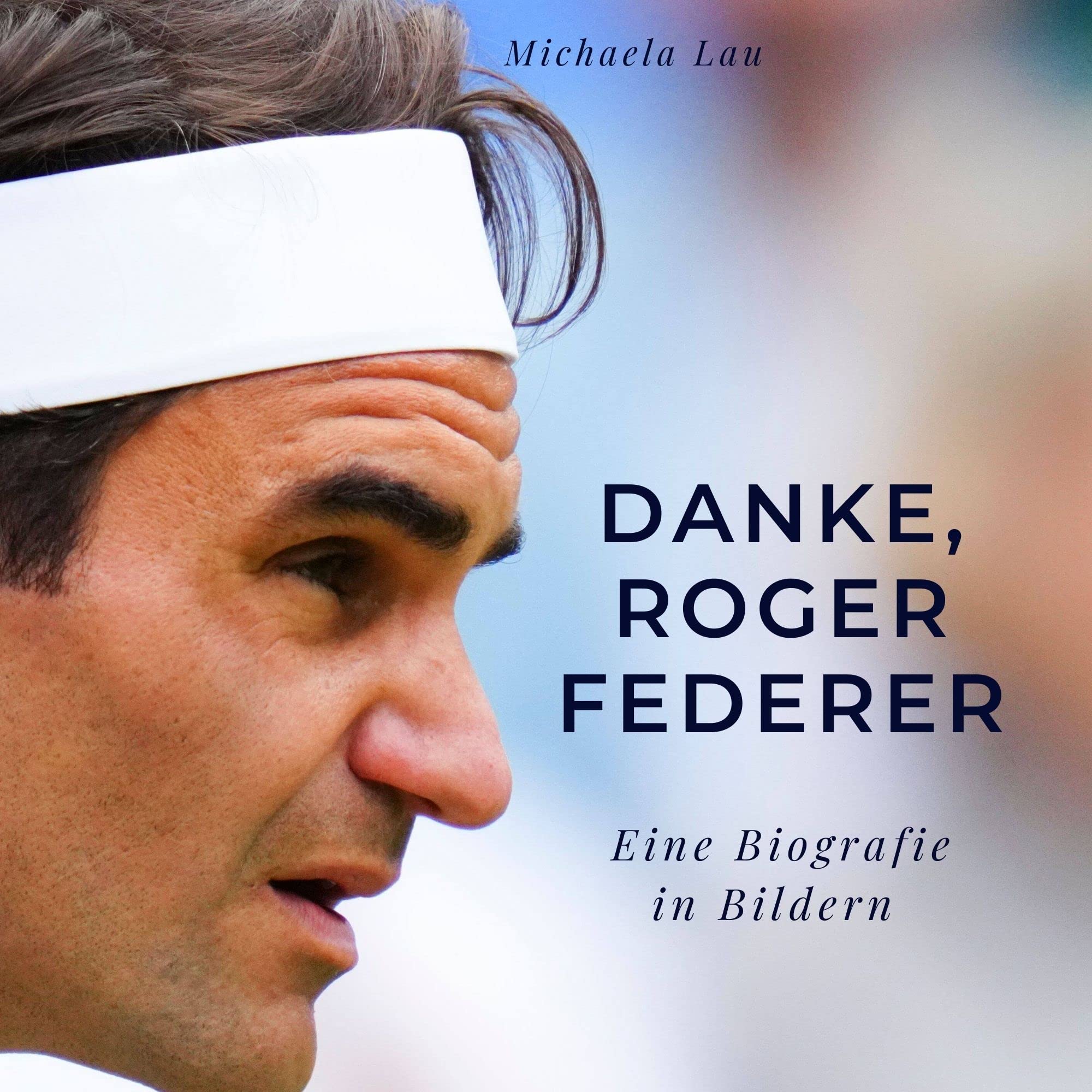 Product Image: Danke, Roger Federer: Eine Biografie in Bildern