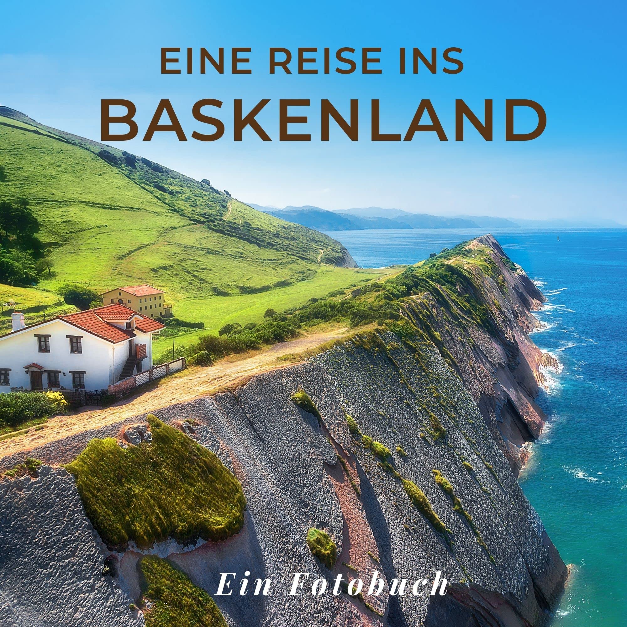 Eine Reise ins Baskenland: Ein Fotobuch Photography
