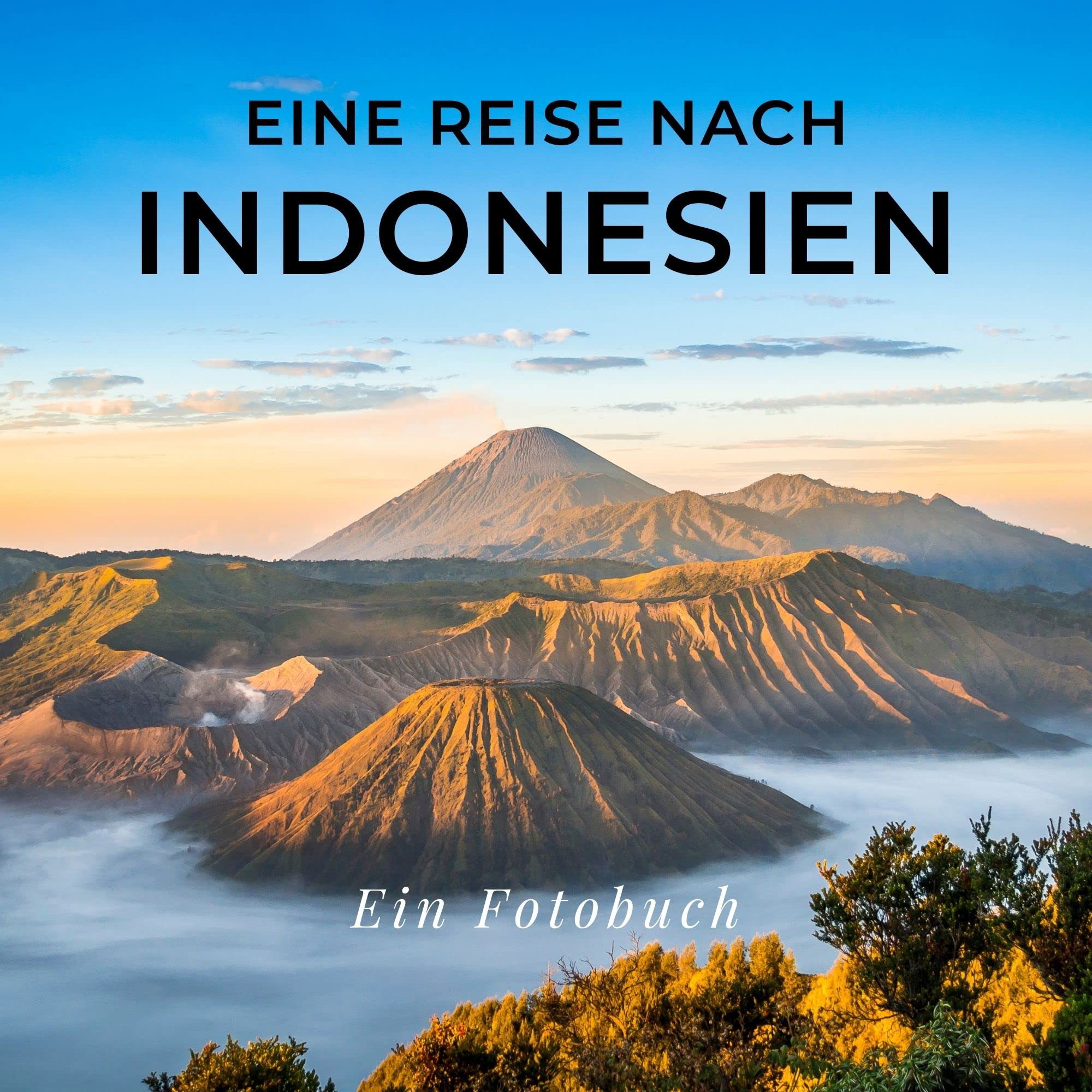 Eine Reise nach Indonesien: Ein Fotobuch. Das perfekte Souvenir & Mitbringsel nach oder vor dem Urlaub. Statt Reiseführer, lieber diesen einzigartigen Bildband Photography