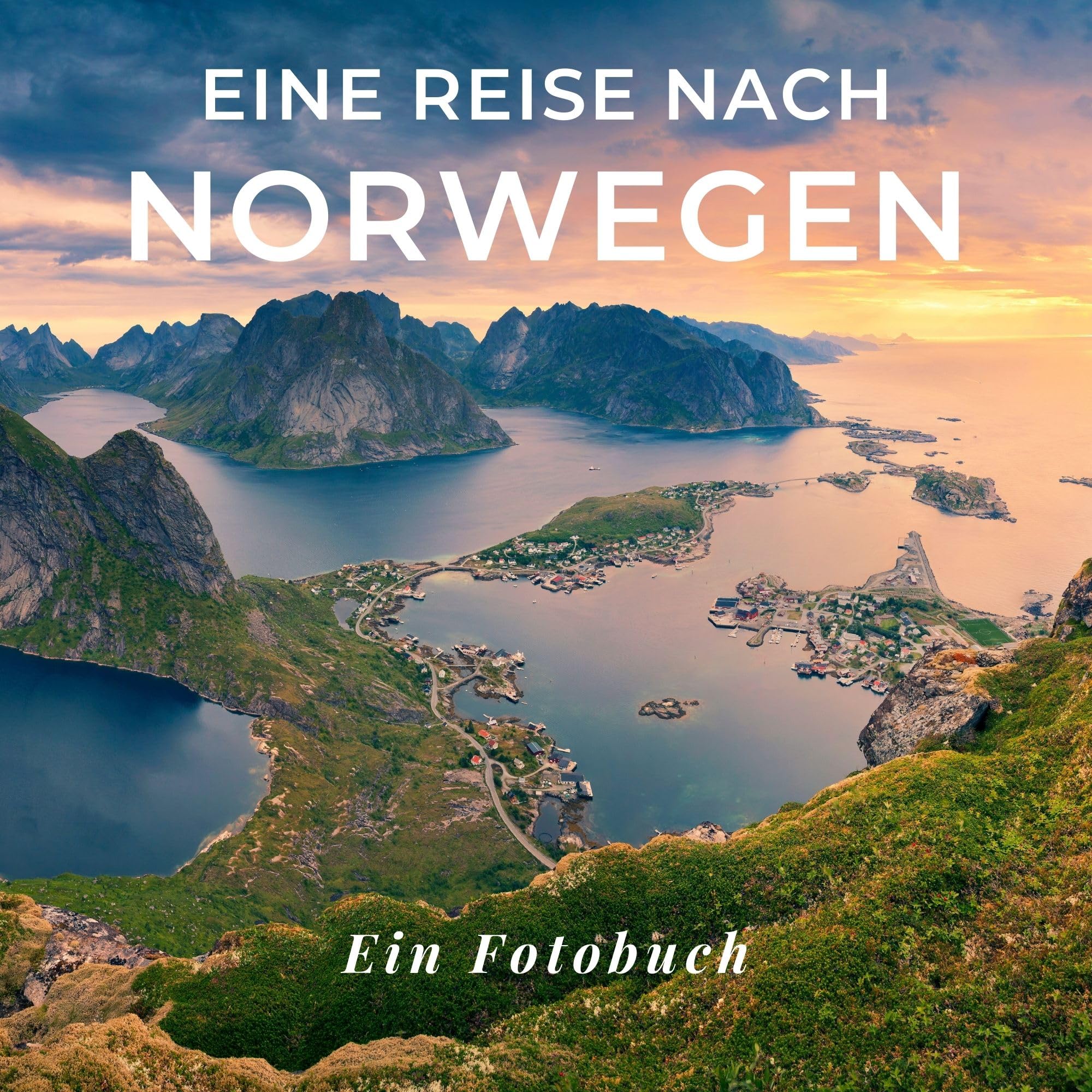 Eine Reise nach Norwegen: Ein Fotobuch. Das perfekte Souvenir & Mitbringsel nach oder vor dem Urlaub. Statt Reiseführer, lieber diesen einzigartigen Bildband book