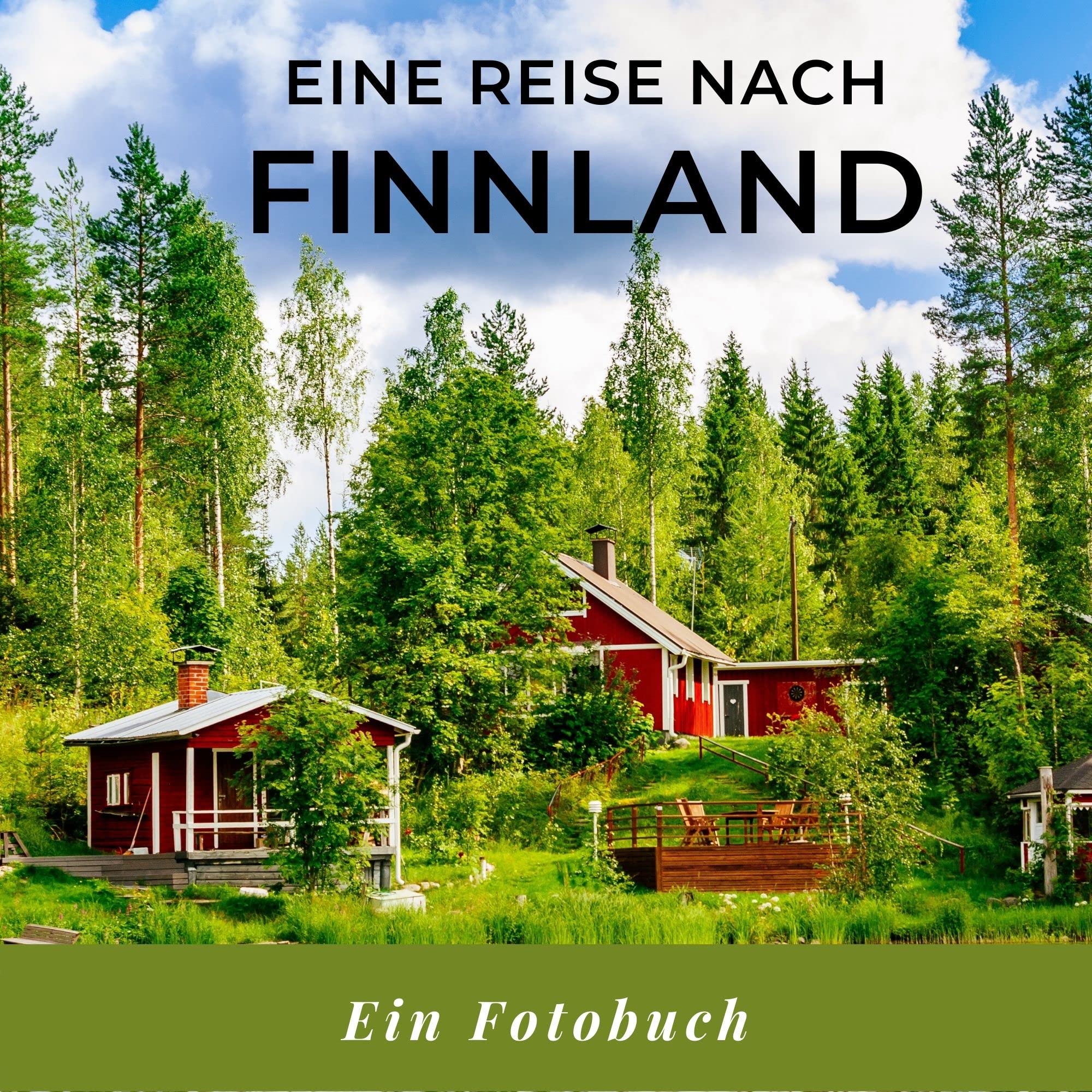 Eine Reise nach Finnland: Ein Fotobuch. Das perfekte Souvenir & Mitbringsel nach oder vor dem Urlaub. Statt Reiseführer, lieber diesen einzigartigen Bildband Photography